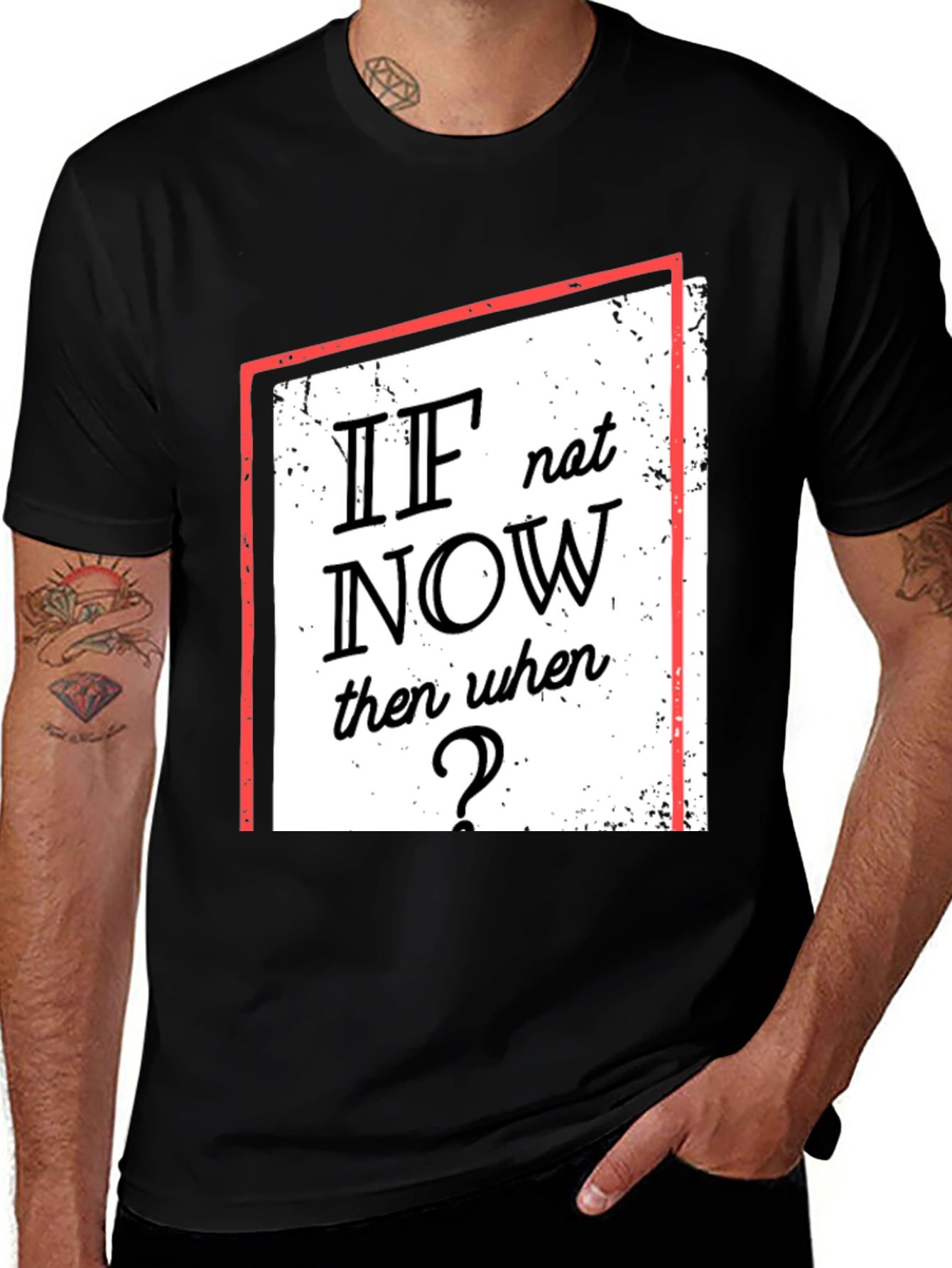 Variant 12 of Motivational T-Shirt: If Not Now, When?