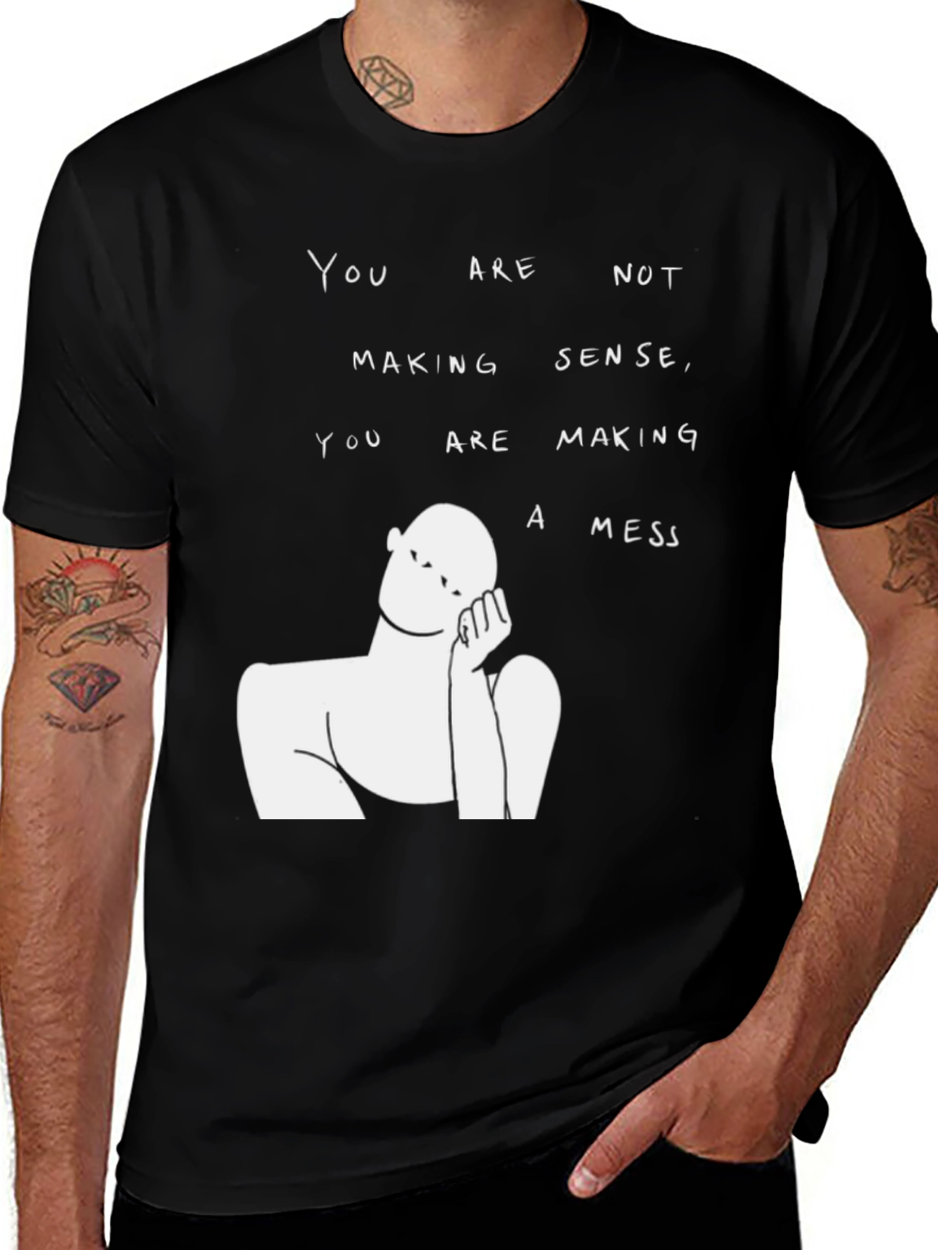 Variant 2 of You Are Not Making Sense T-Shirt