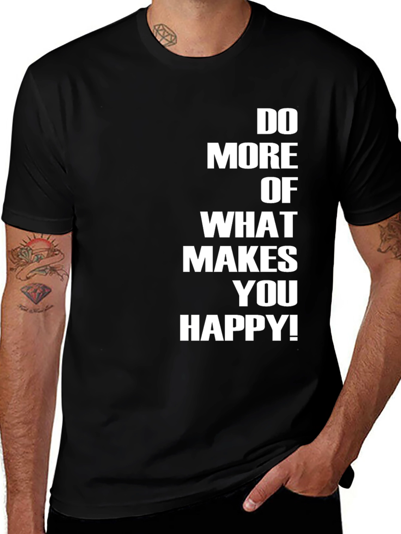 Variant 5 of Inspirational Graphic T-Shirt - Do More of What Makes You Happy