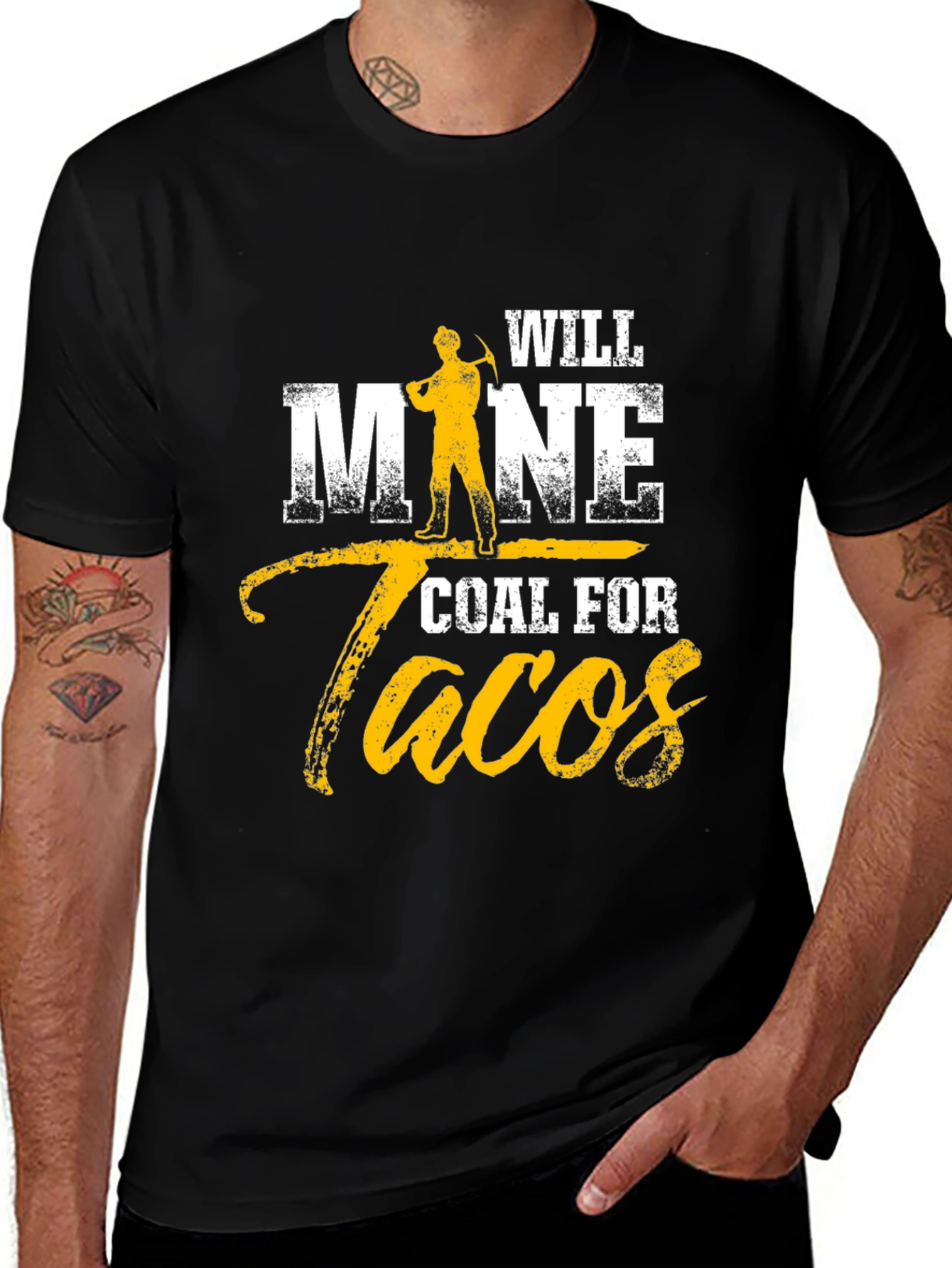 Variant 6 of Will Mine Coal For Tacos Funny T-Shirt