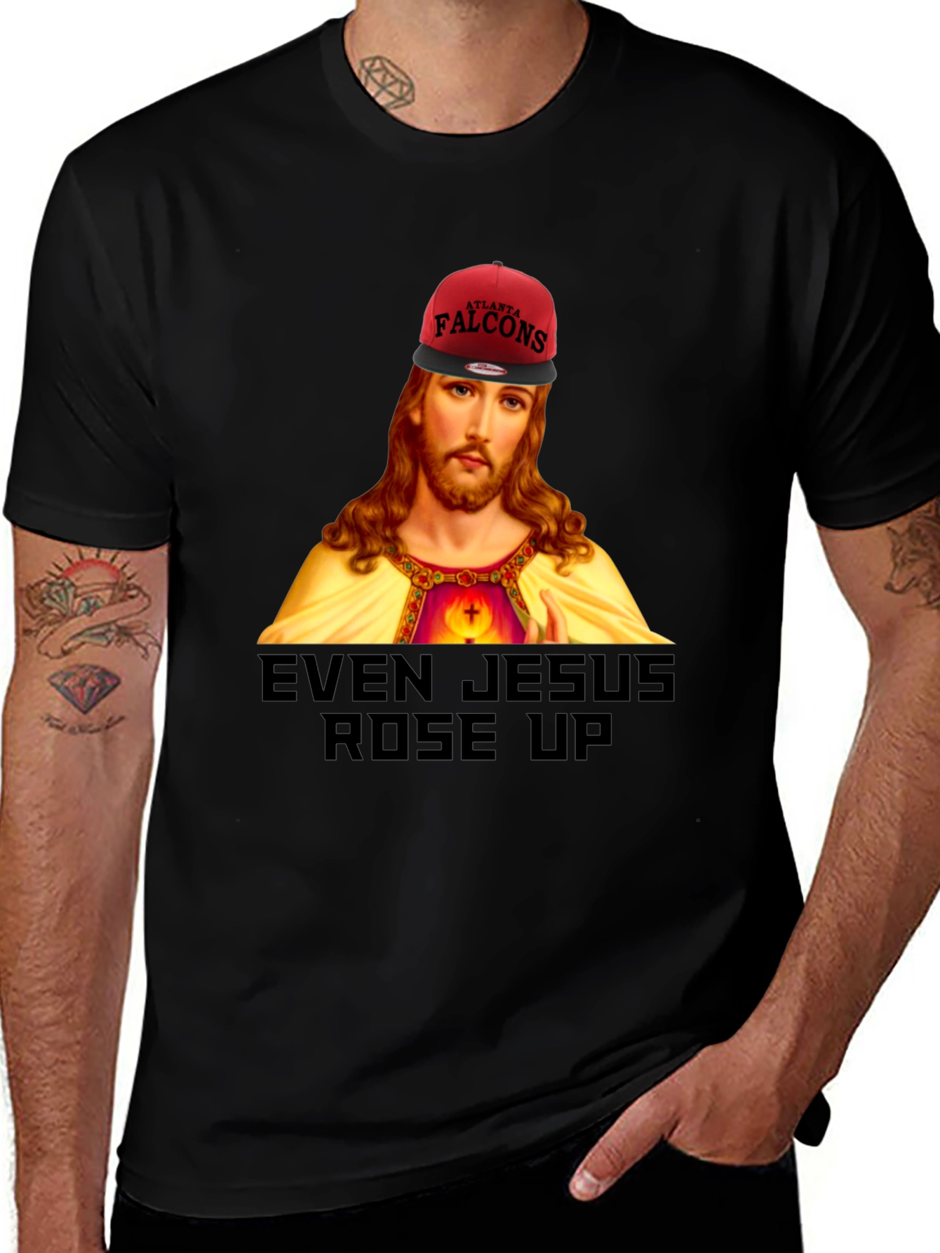 Even Jesus Rose Up T-Shirt - Falcons Fan Apparel