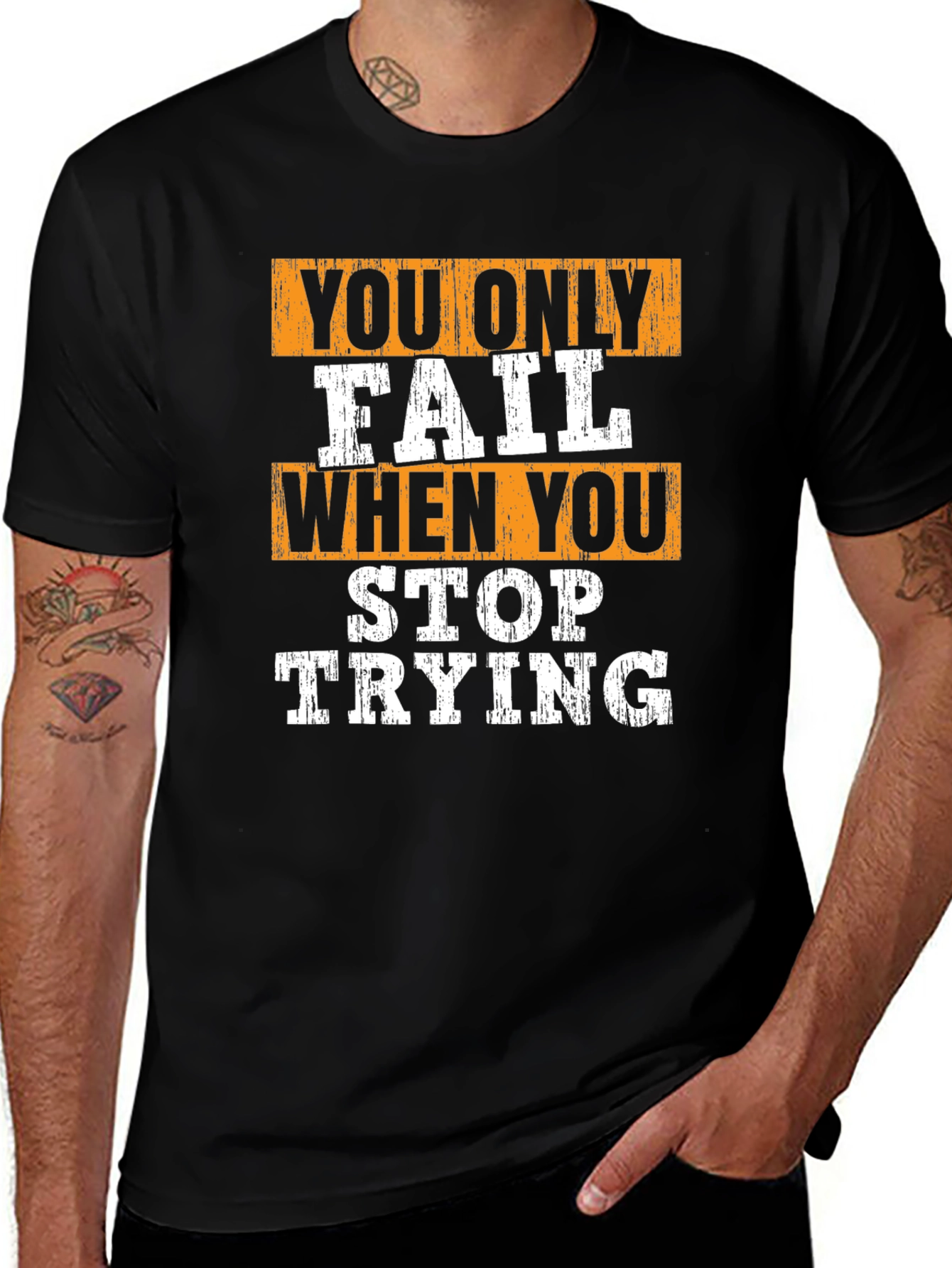 Variant 15 of Motivational T-Shirt - You Only Fail When You Stop Trying