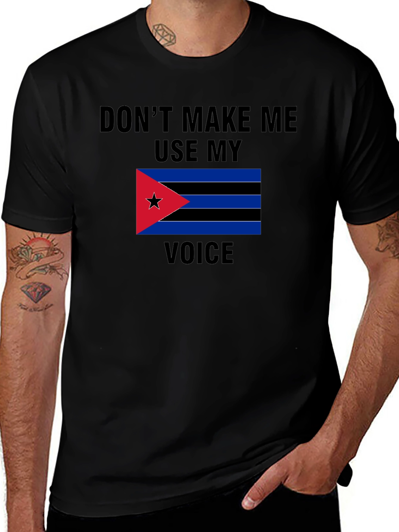 Don't Make Me Use My Voice Cuba Flag T-Shirt