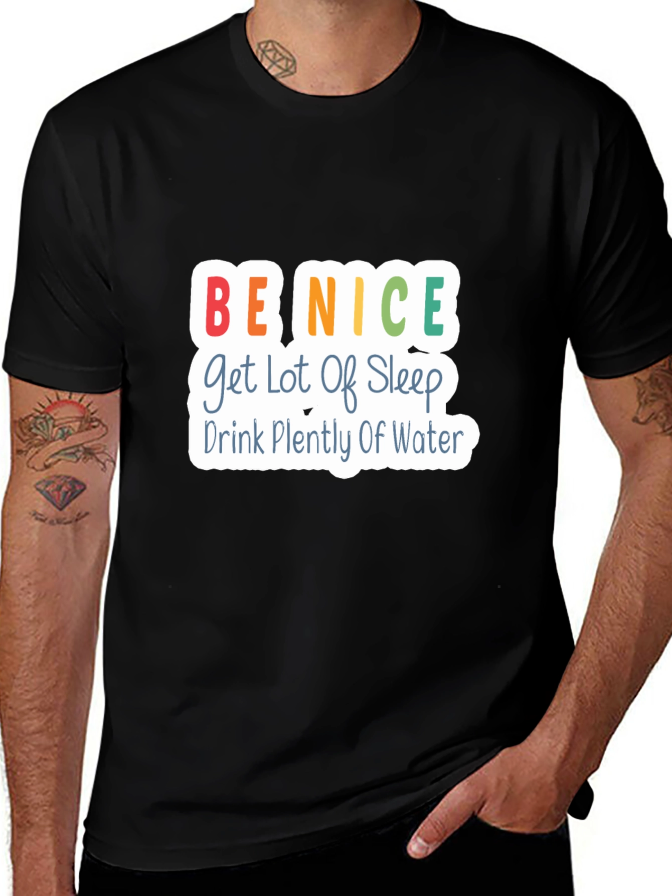 Variant 26 of Be Nice T-Shirt - Get Lot of Sleep, Drink Plenty of Water - Black
