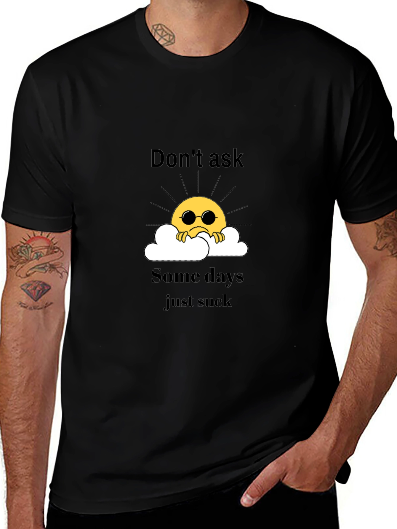Don't Ask - Some Days Suck T-Shirt