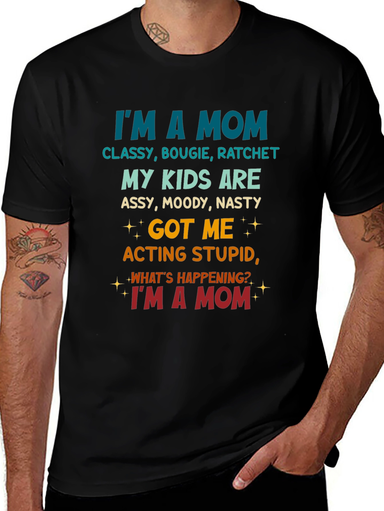Variant 13 of I'm A Mom T-Shirt - Classy, Bougie & Ratchet Tee