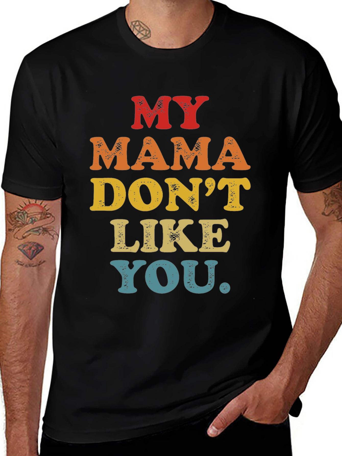 Variant 15 of My Mama Don't Like You Black T-Shirt