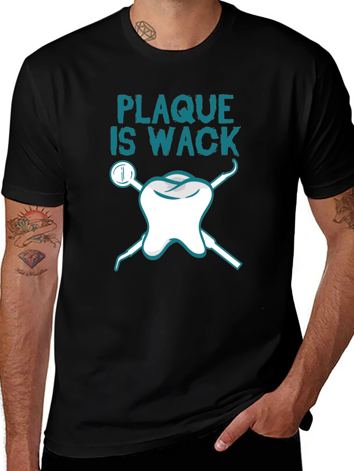 Variant 6 of Plaque is Wack Dental T-Shirt
