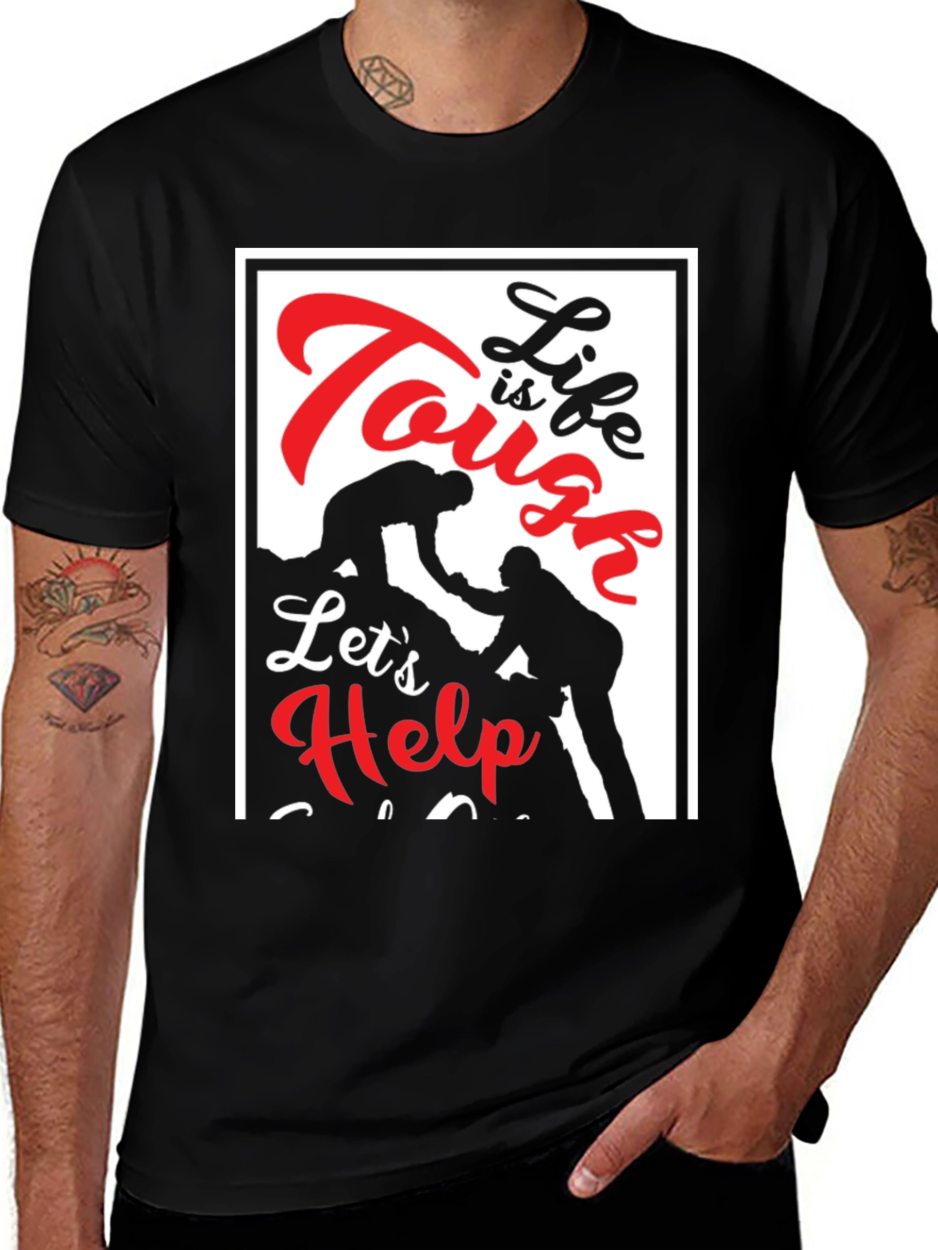 Variant 14 of Tough Life Let's Help Black T-Shirt