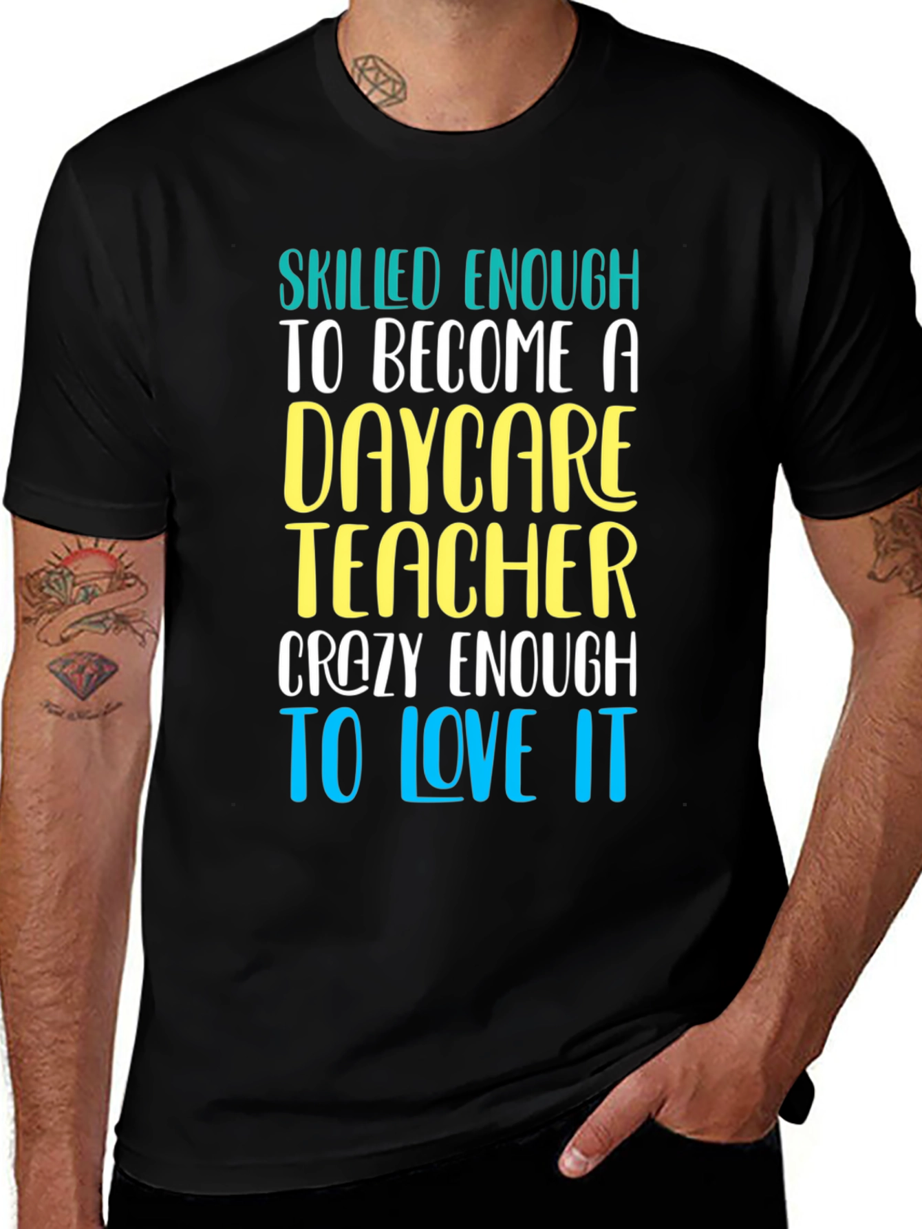 Variant 3 of Daycare Teacher T-Shirt: Skilled Enough & Crazy Enough!