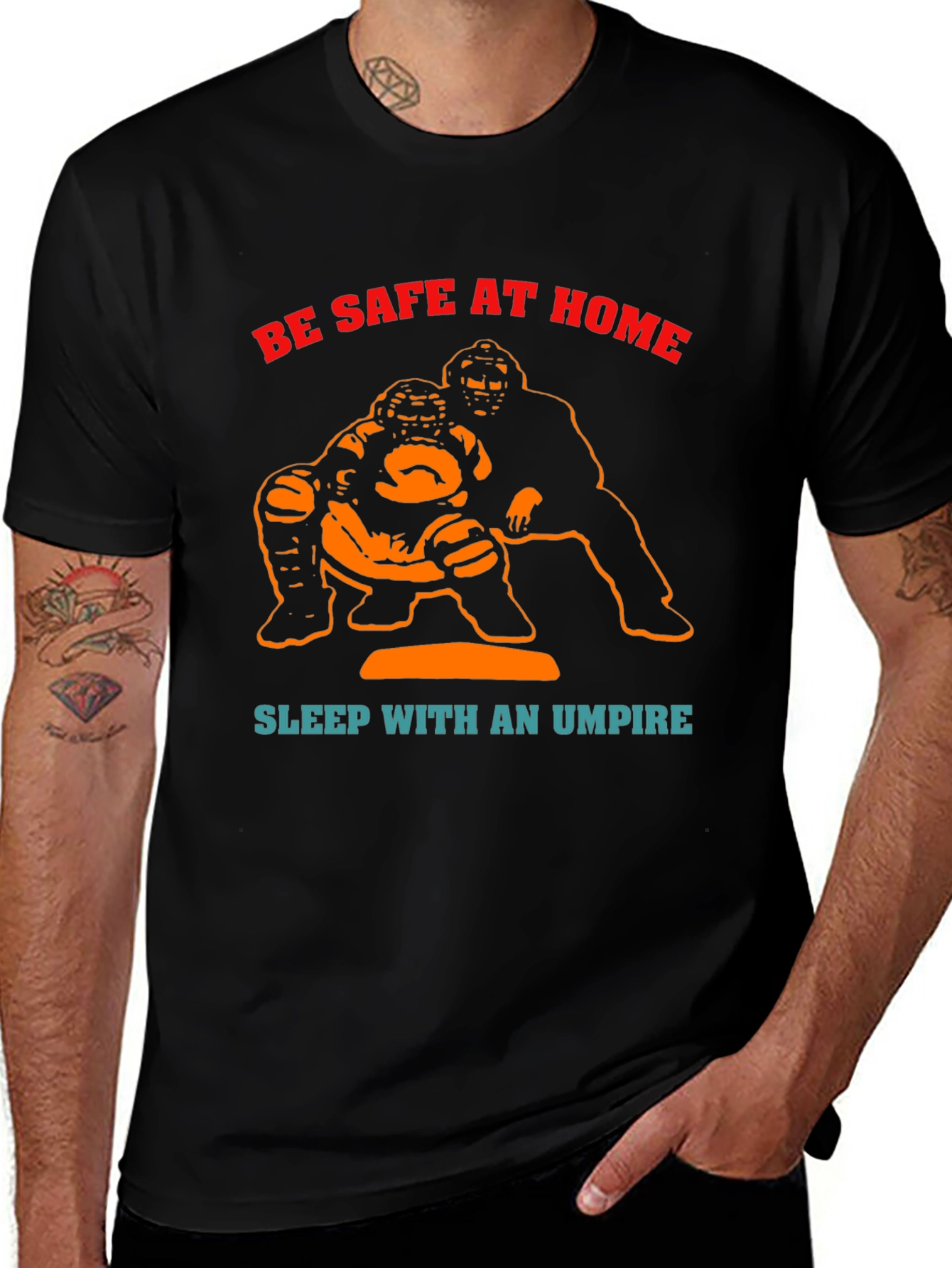 Variant 17 of Be Safe at Home Baseball T-Shirt