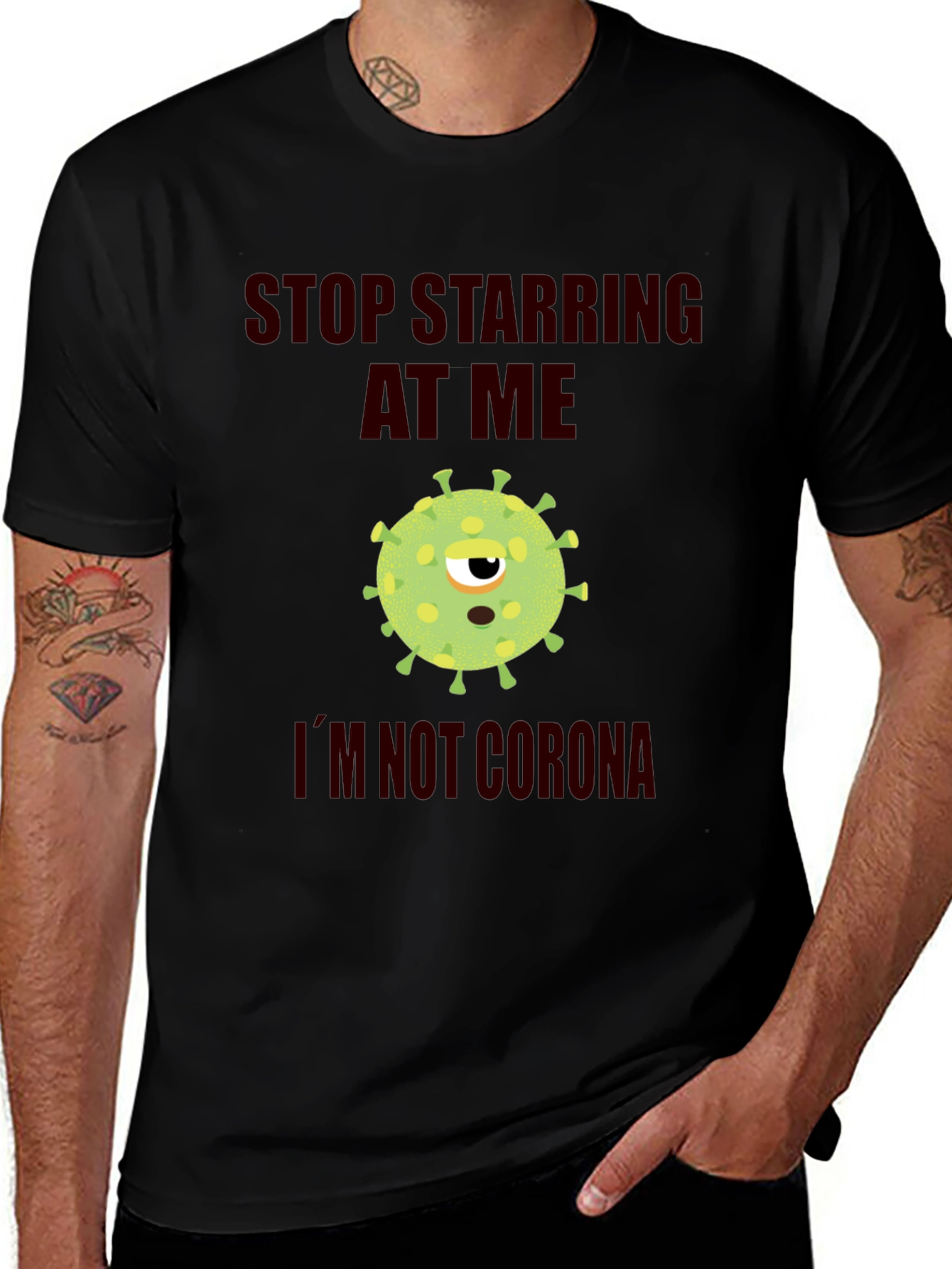 Variant 16 of Funny Graphic T-Shirt - Stop Starring, I'm Not Corona