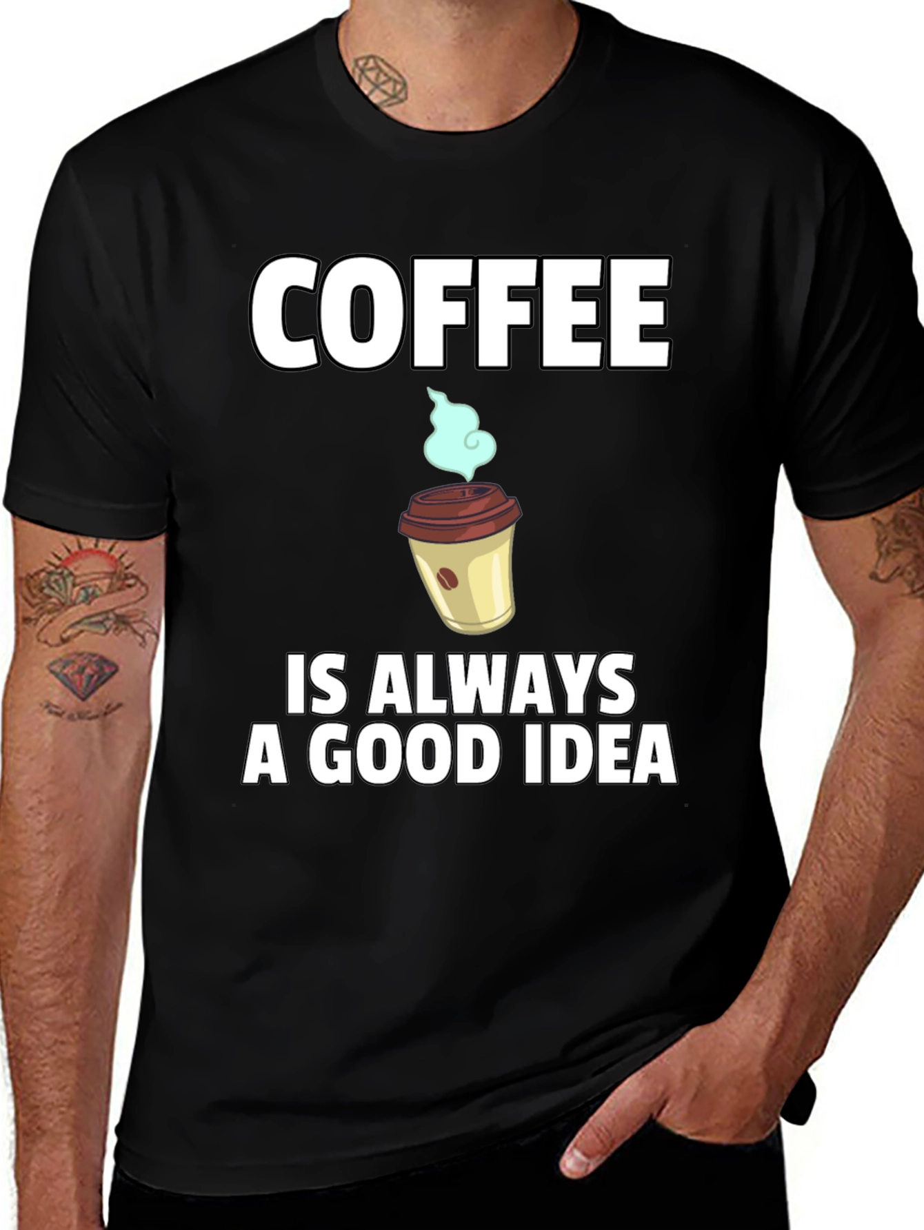 Variant 30 of Coffee is Always a Good Idea T-Shirt