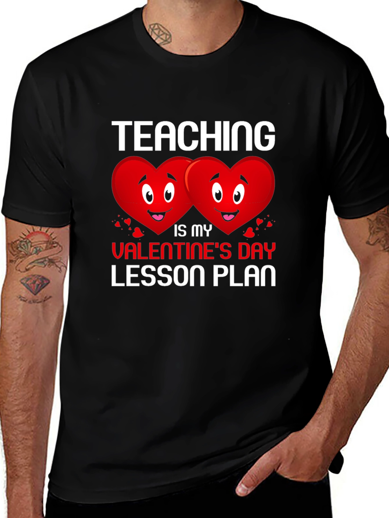Variant 25 of Teaching Is My Valentine's Day Lesson Plan T-Shirt