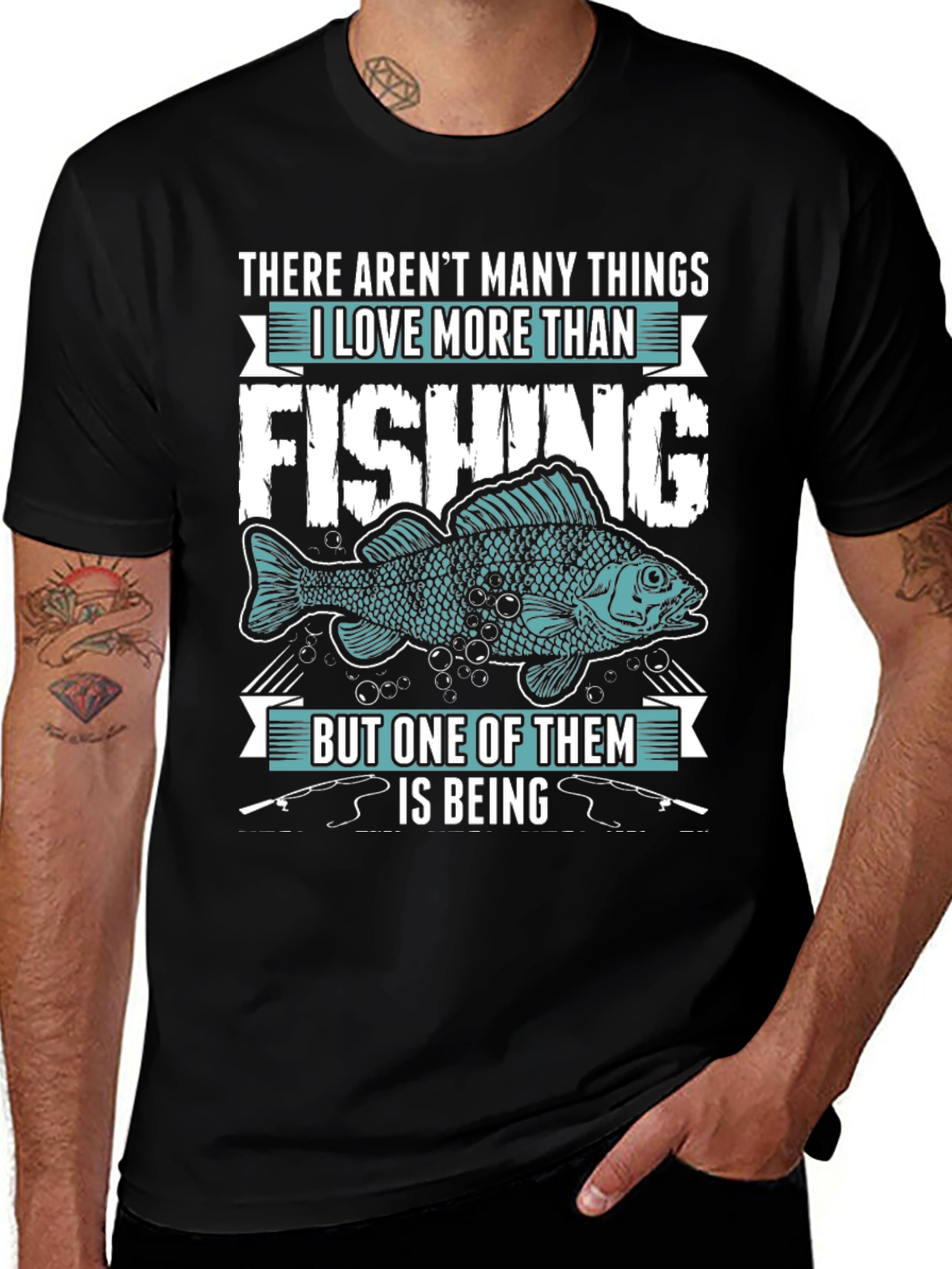 Variant 23 of Fishing Graphic T-Shirt -  "There Aren't Many Things I Love More..."