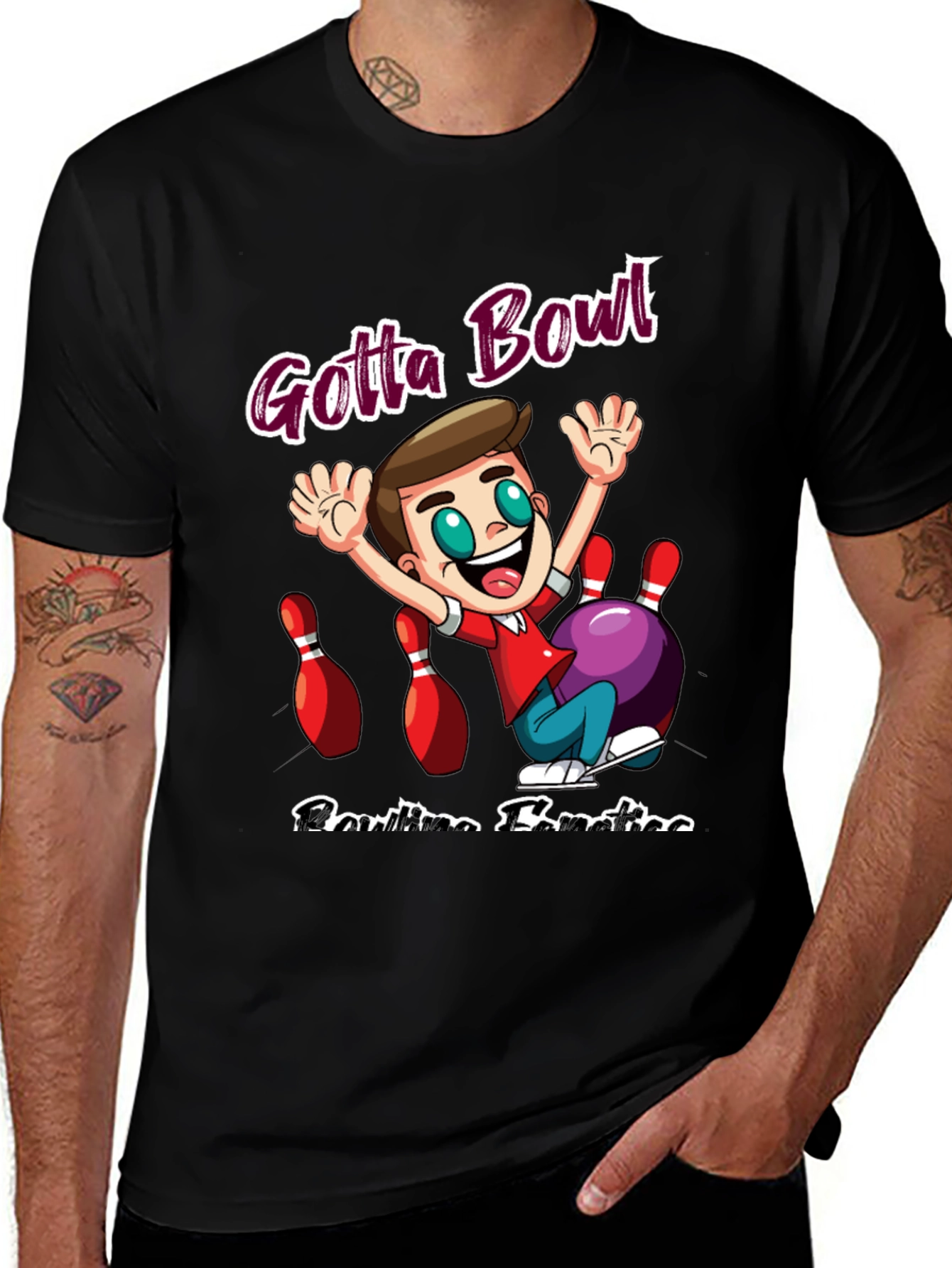 Variant 28 of Gotta Bowl Bowling Fanatics T-Shirt