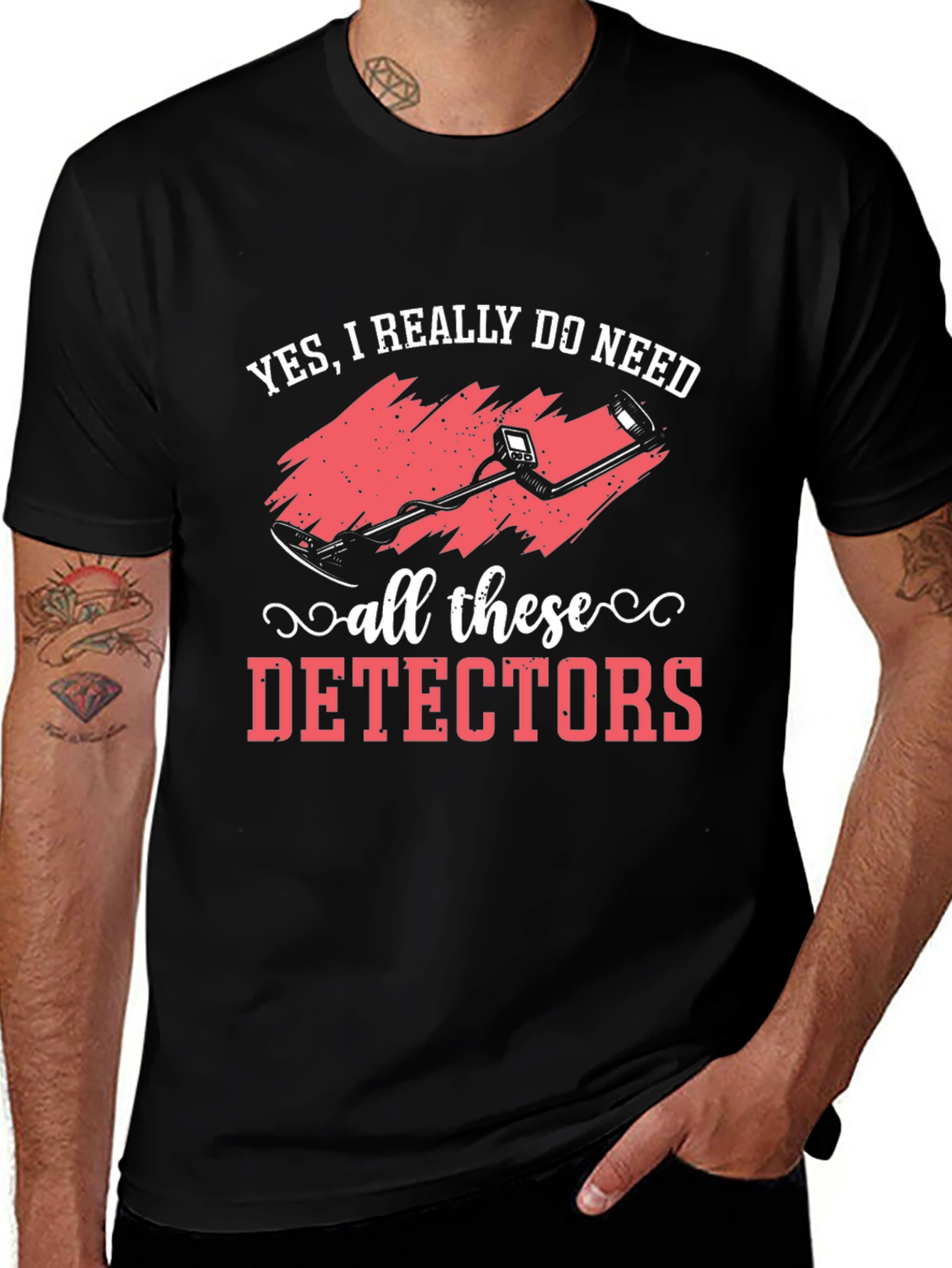 Detector T-Shirt: Yes, I Need All These Detectors!