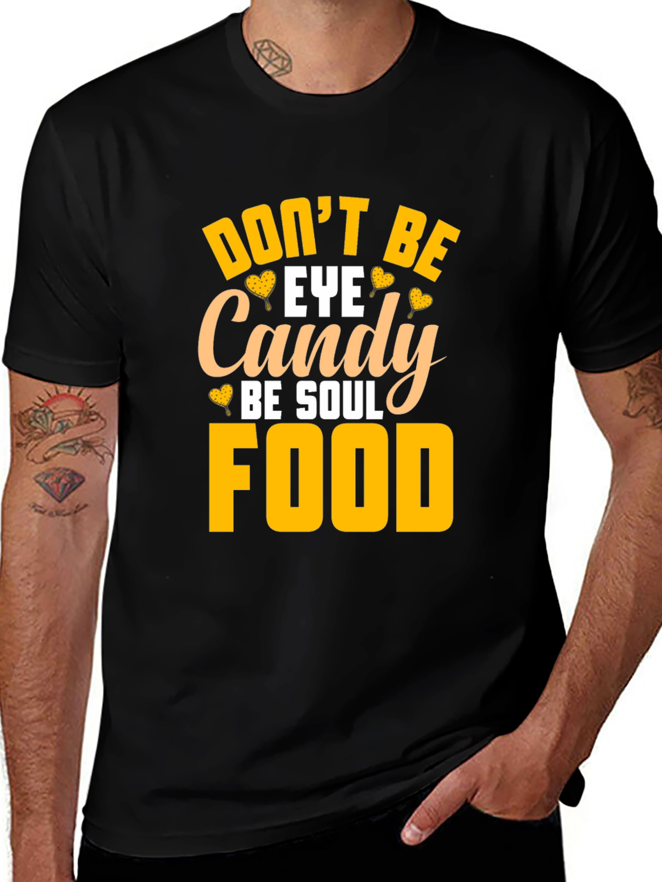 Variant 5 of Don't Be Eye Candy Soul Food Black T-Shirt