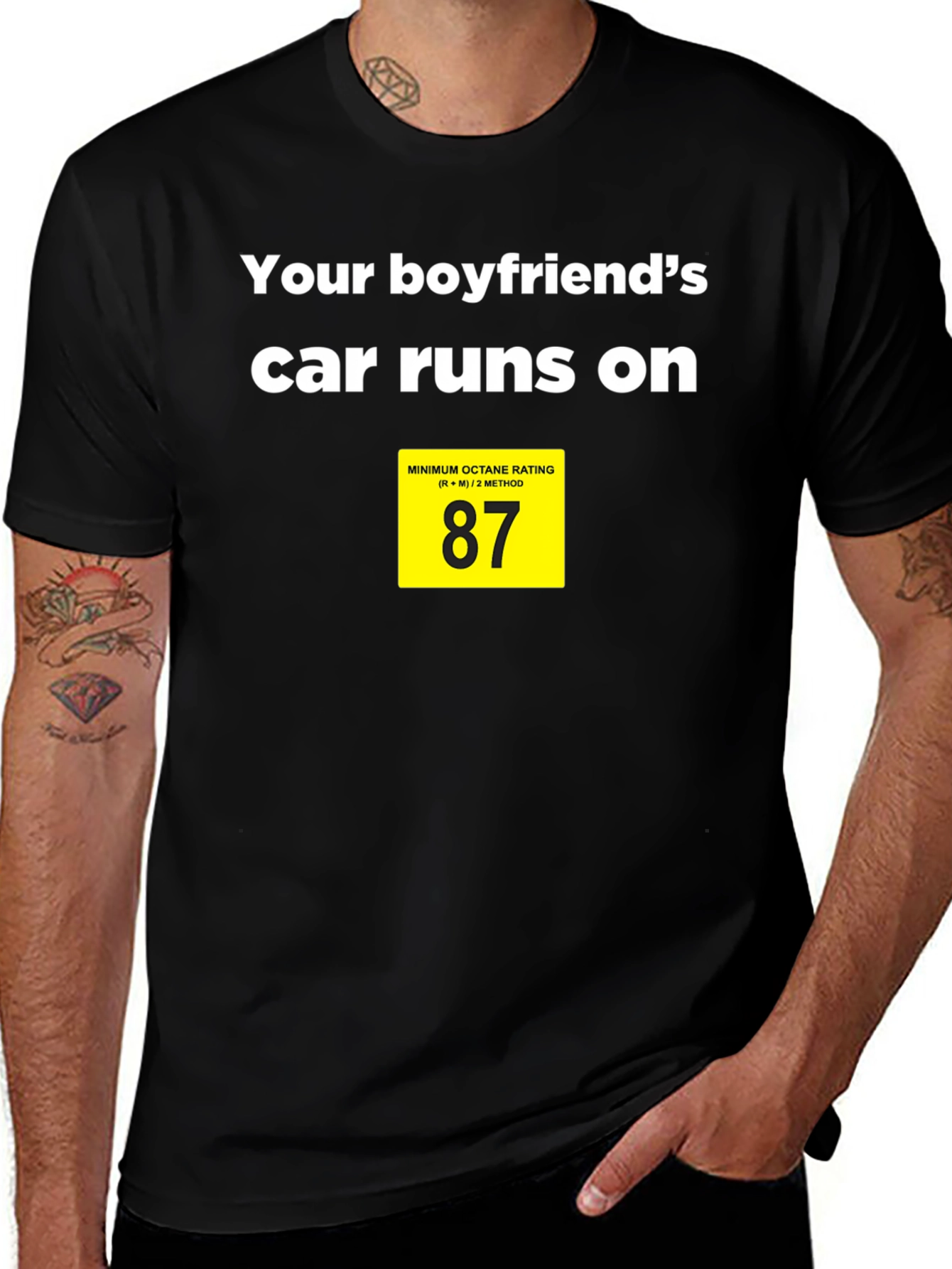 Variant 18 of Boyfriend's Car Runs on 87 Octane T-Shirt