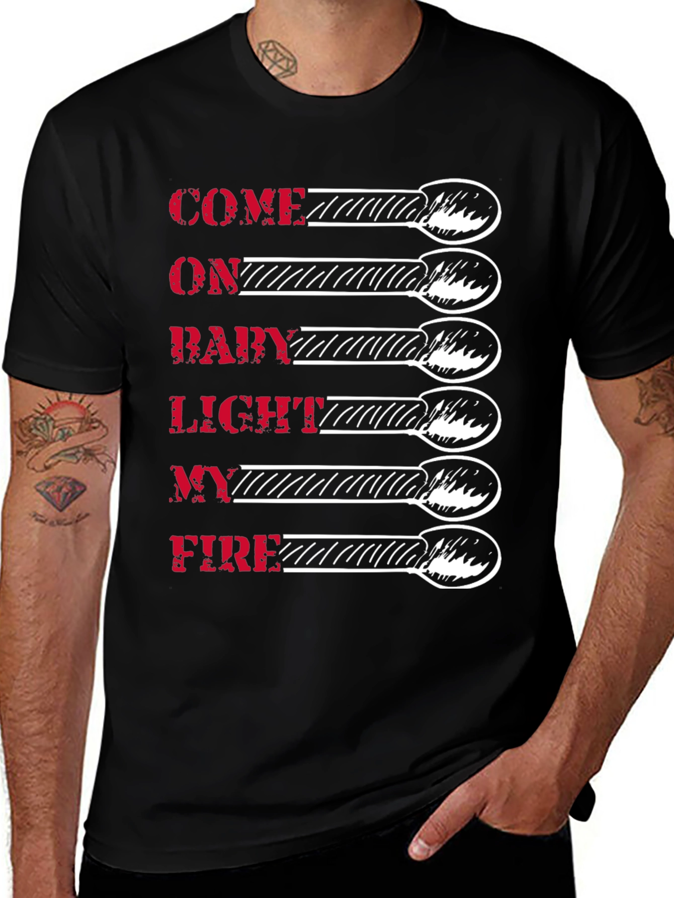 Variant 5 of Come on Baby Light My Fire Graphic Tee