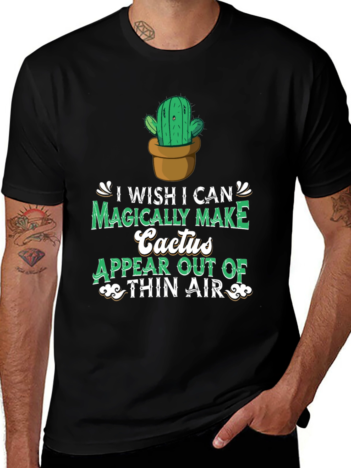 Variant 18 of Cactus Magic T-Shirt - Wish I Could Make Cactus Appear
