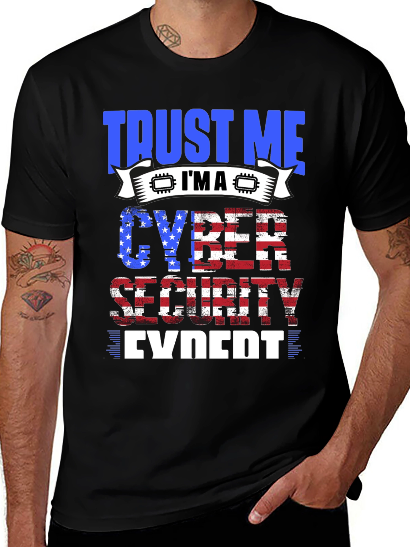 Trust Me I'm a Cyber Security Expert T-Shirt