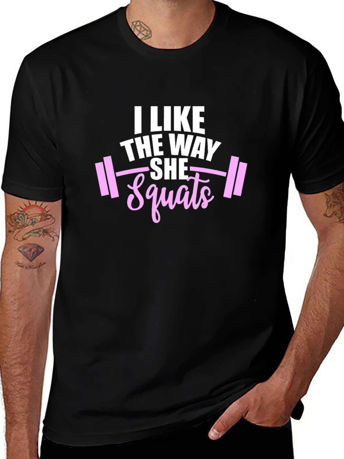 Variant 26 of I Like The Way She Squats Black Graphic Tee