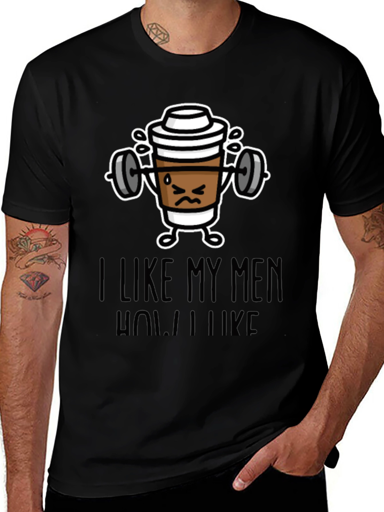 Variant 7 of I Like My Men How I Like My Coffee Funny T-Shirt