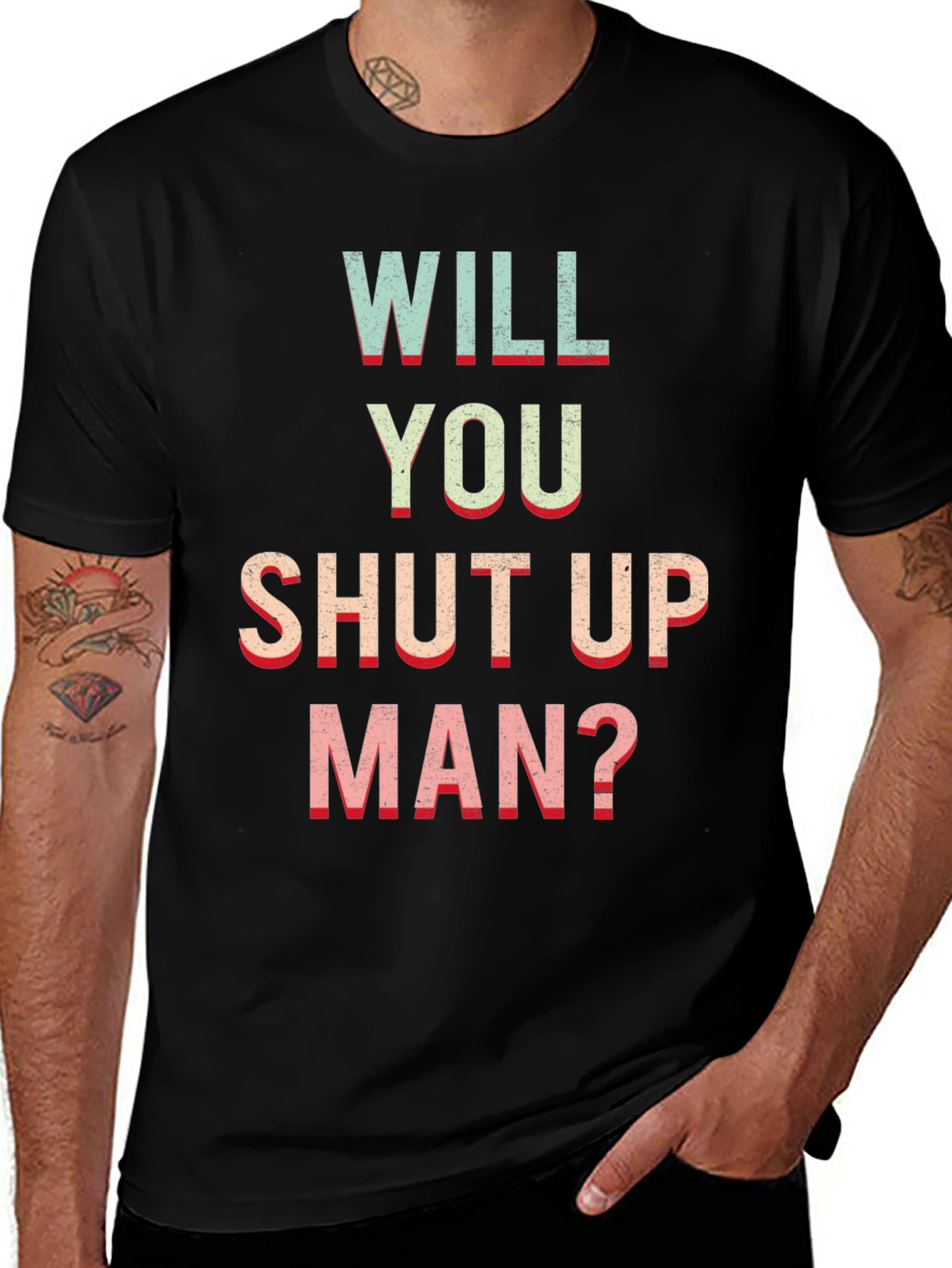Black Will You Shut Up Man? Funny Slogan T-Shirt main image