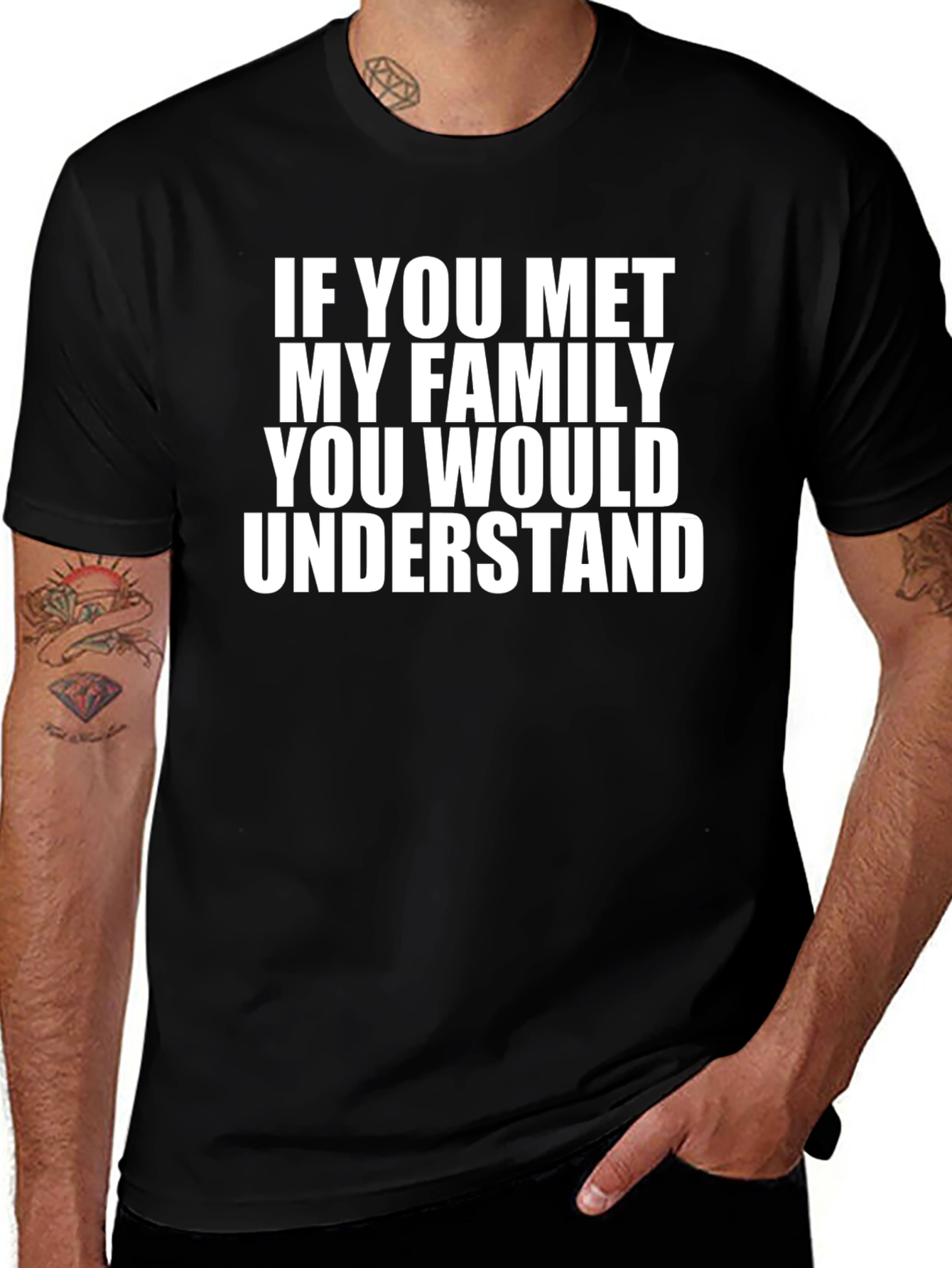 Variant 16 of Family Humor Tee: "If You Met My Family..."