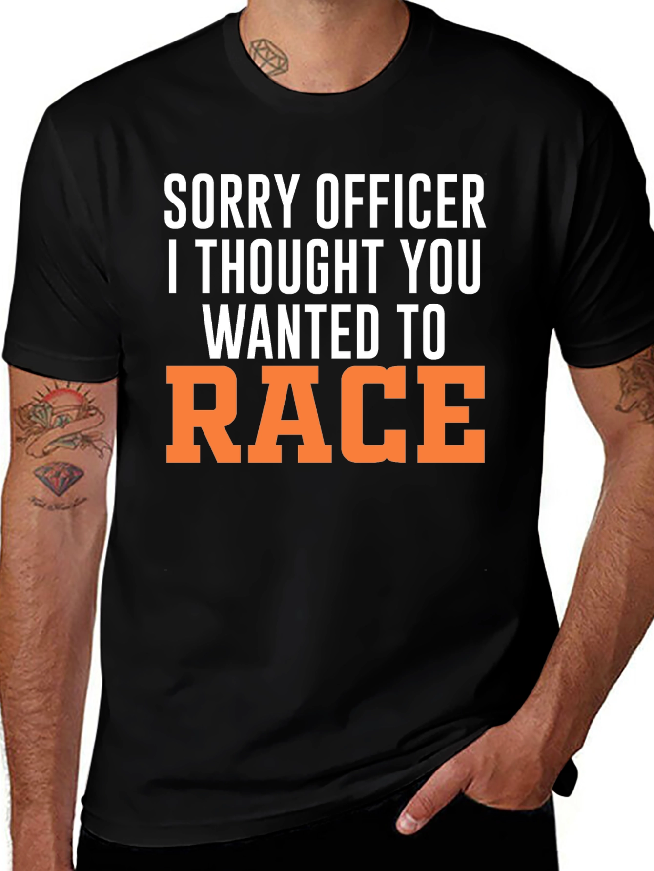 Variant 19 of Sorry Officer I Thought You Wanted To Race T-Shirt