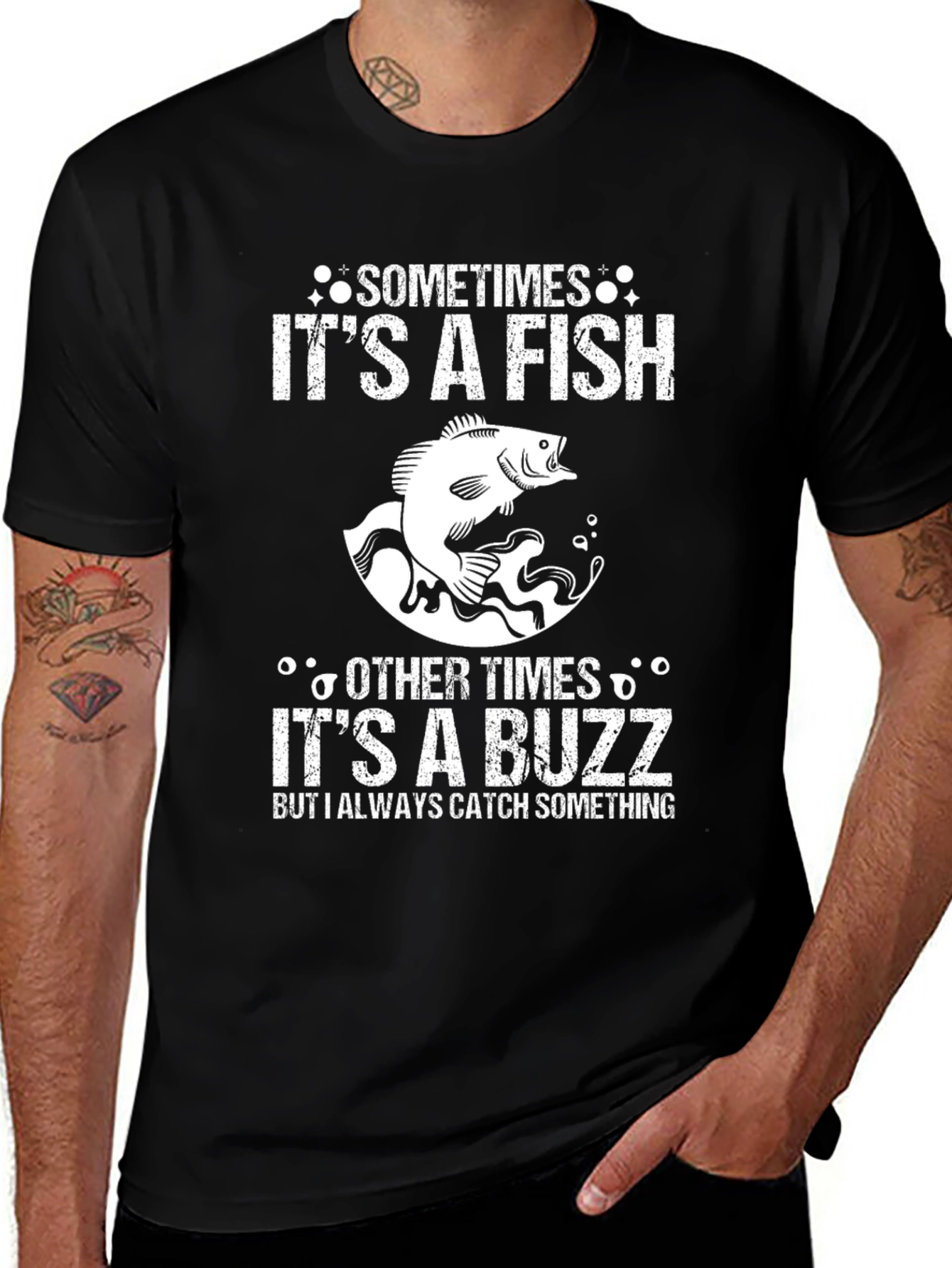 Variant 22 of Fishing T-Shirt: Sometimes Fish, Other Times Buzz