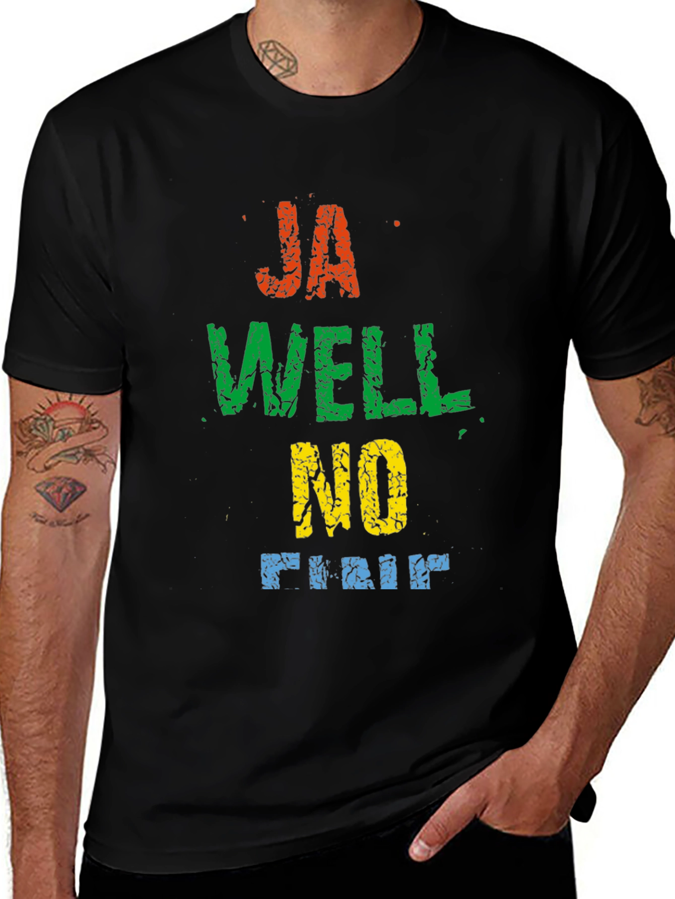 Ja Well No Fine T-Shirt - Novelty Graphic Tee