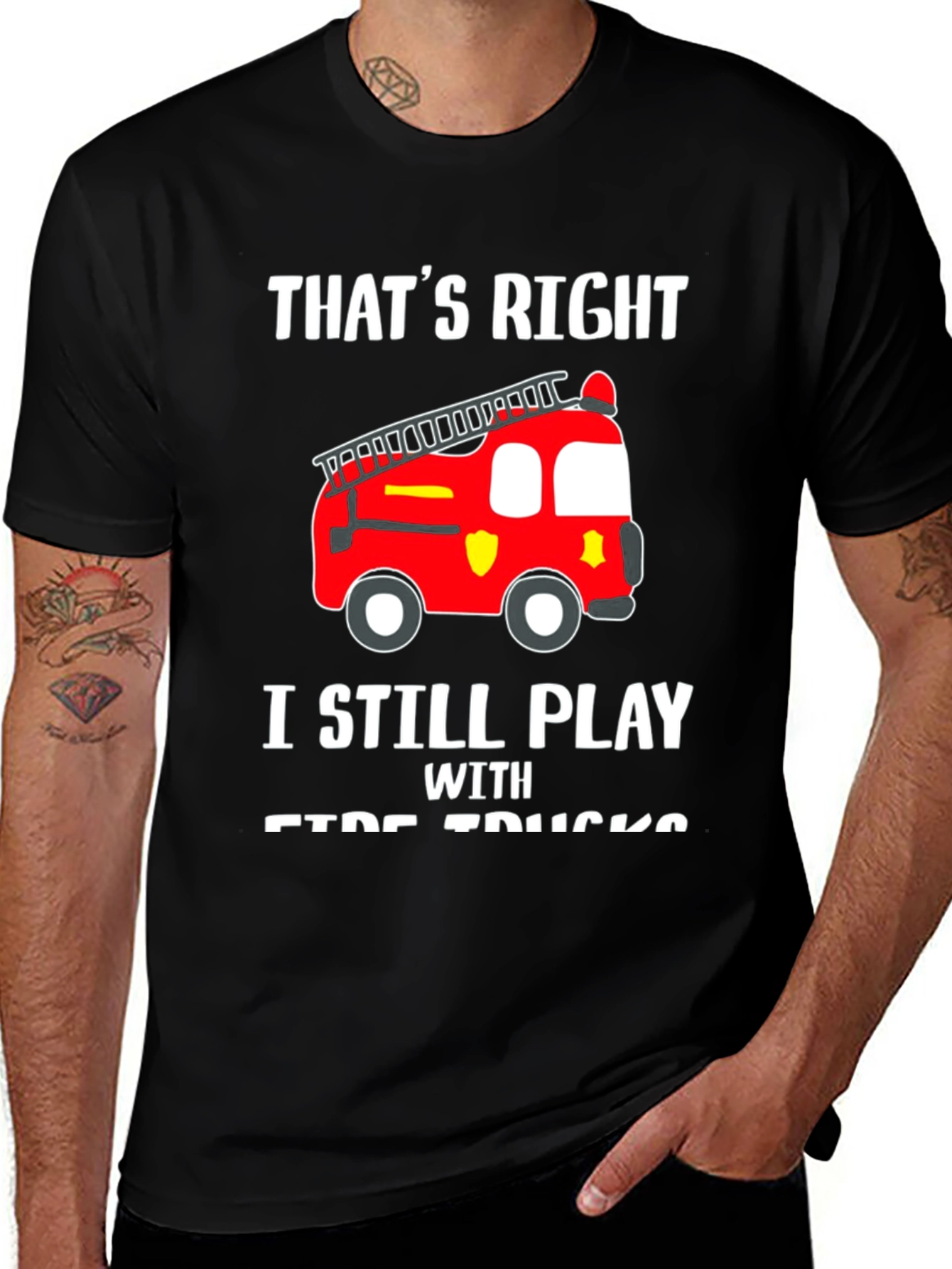 Variant 30 of That's Right, Fire Trucks T-Shirt