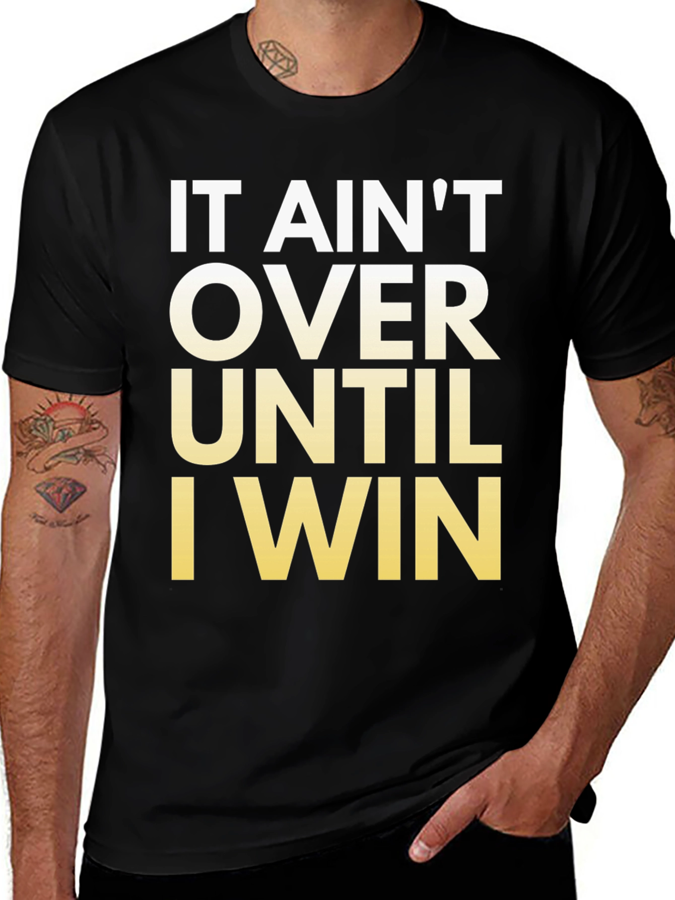 Variant 15 of Motivational T-Shirt - It Ain't Over Until I Win!
