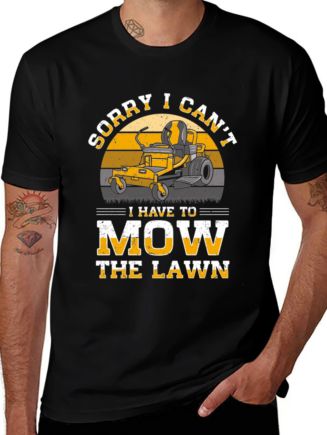 Sorry I Can't Mow Lawn T-Shirt Funny Gardening Shirt