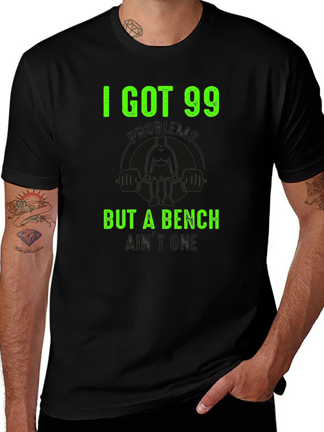 I Got 99 But a Bench Ain't One Graphic Tee