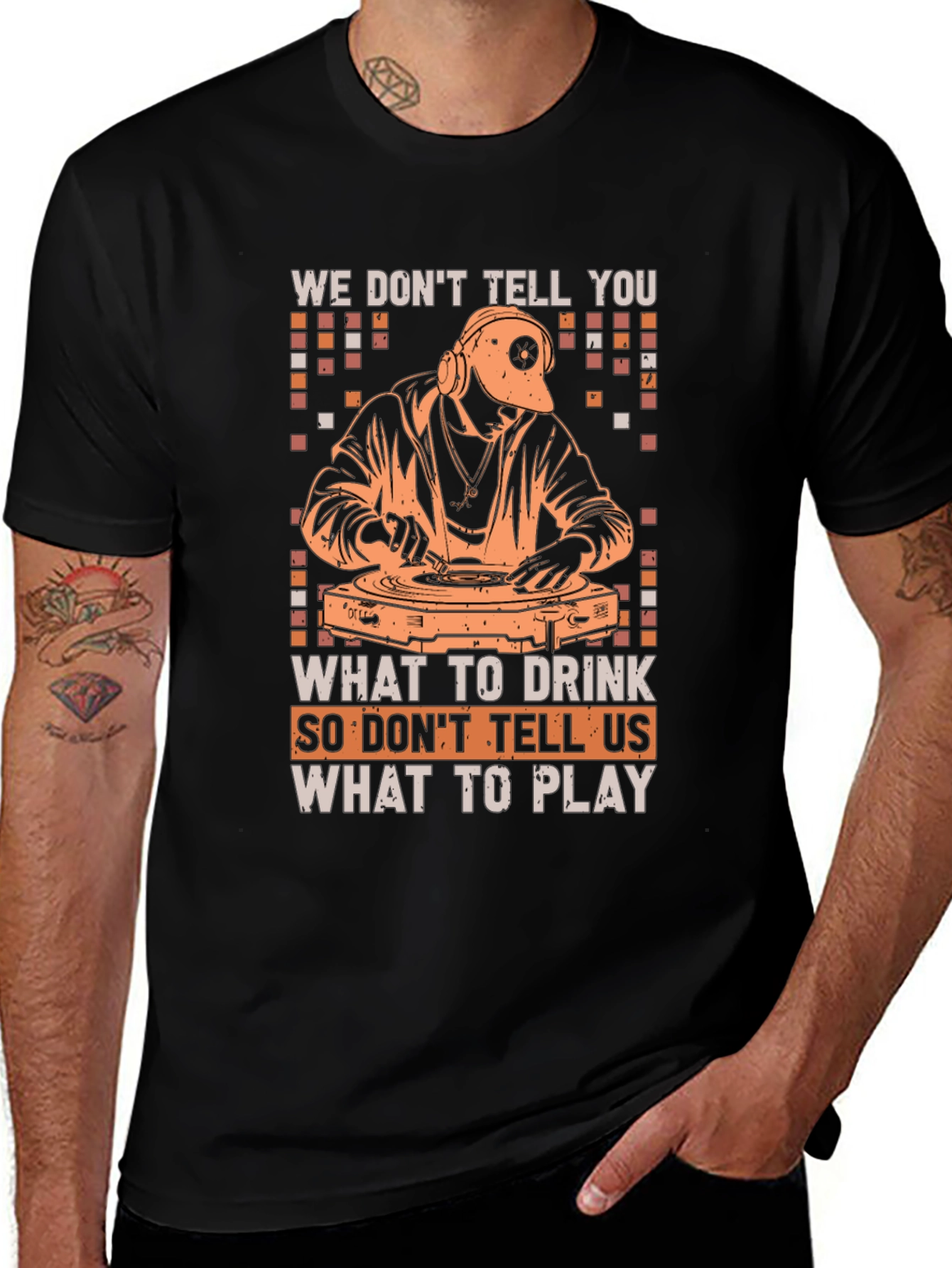 Variant 4 of DJ Music T-Shirt - Don't Tell Us What To Play Tee