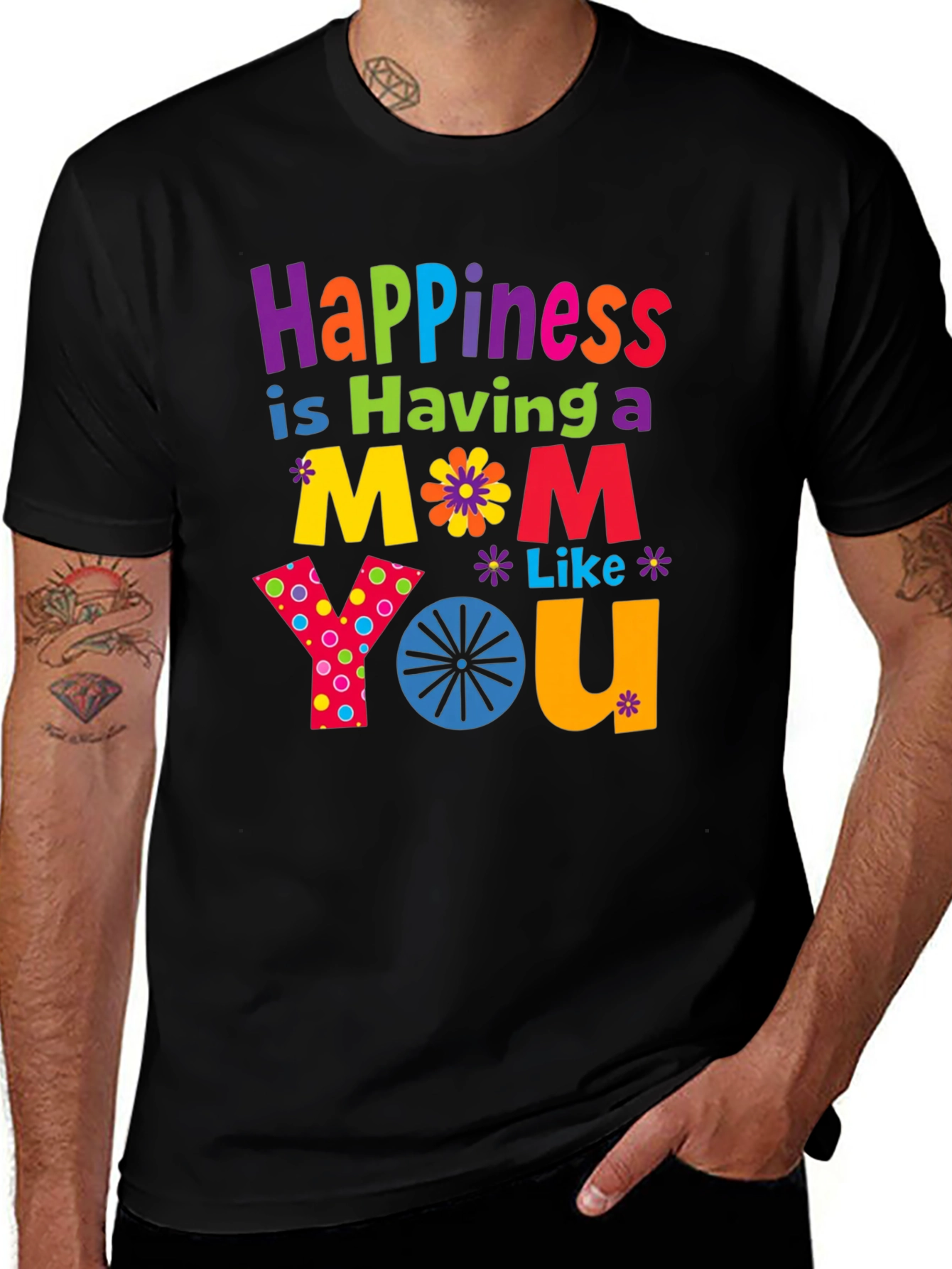 Happiness is Having a Mom Like You T-Shirt