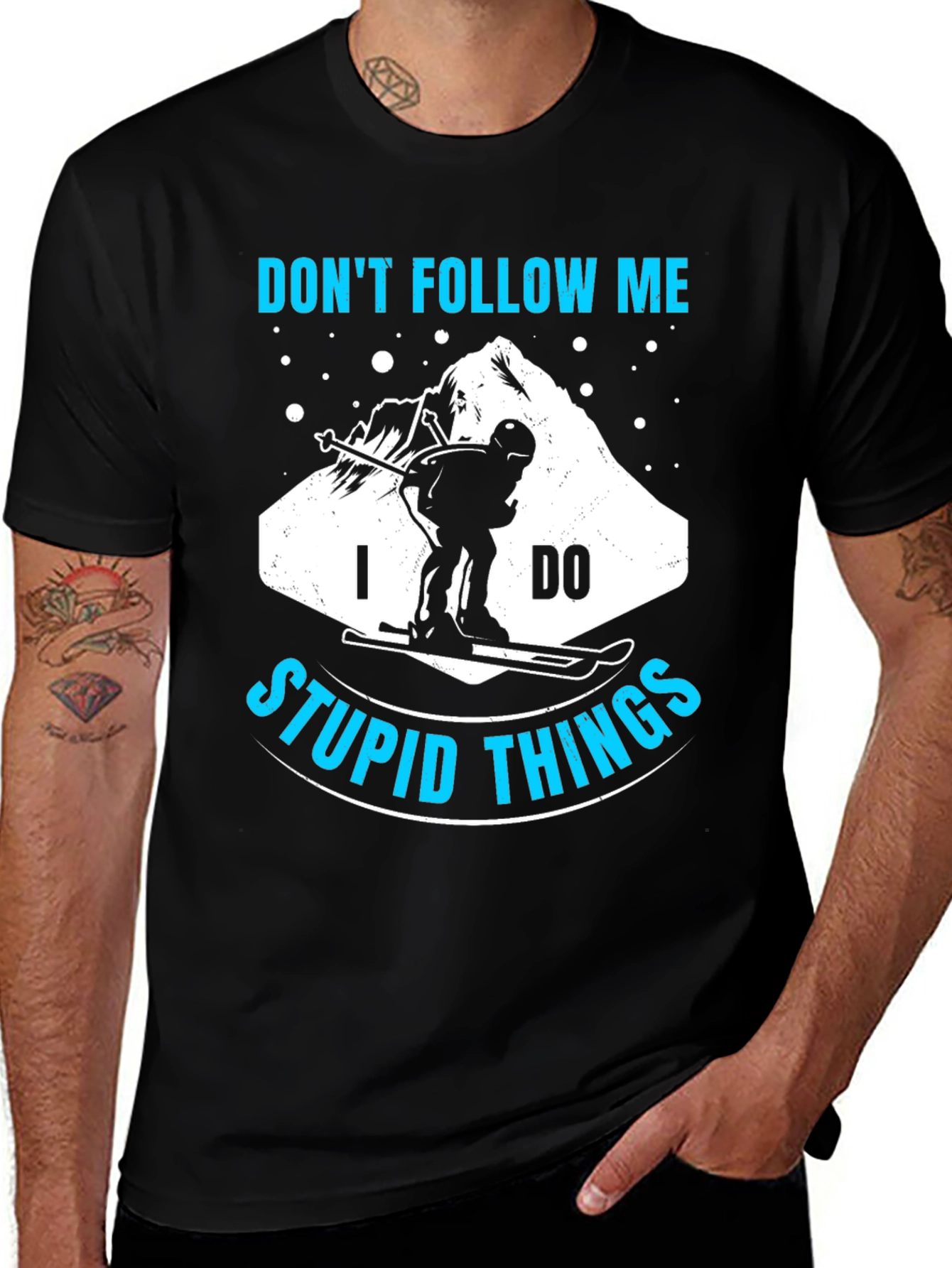 Variant 16 of Don't Follow Me, I Do Stupid Things T-Shirt