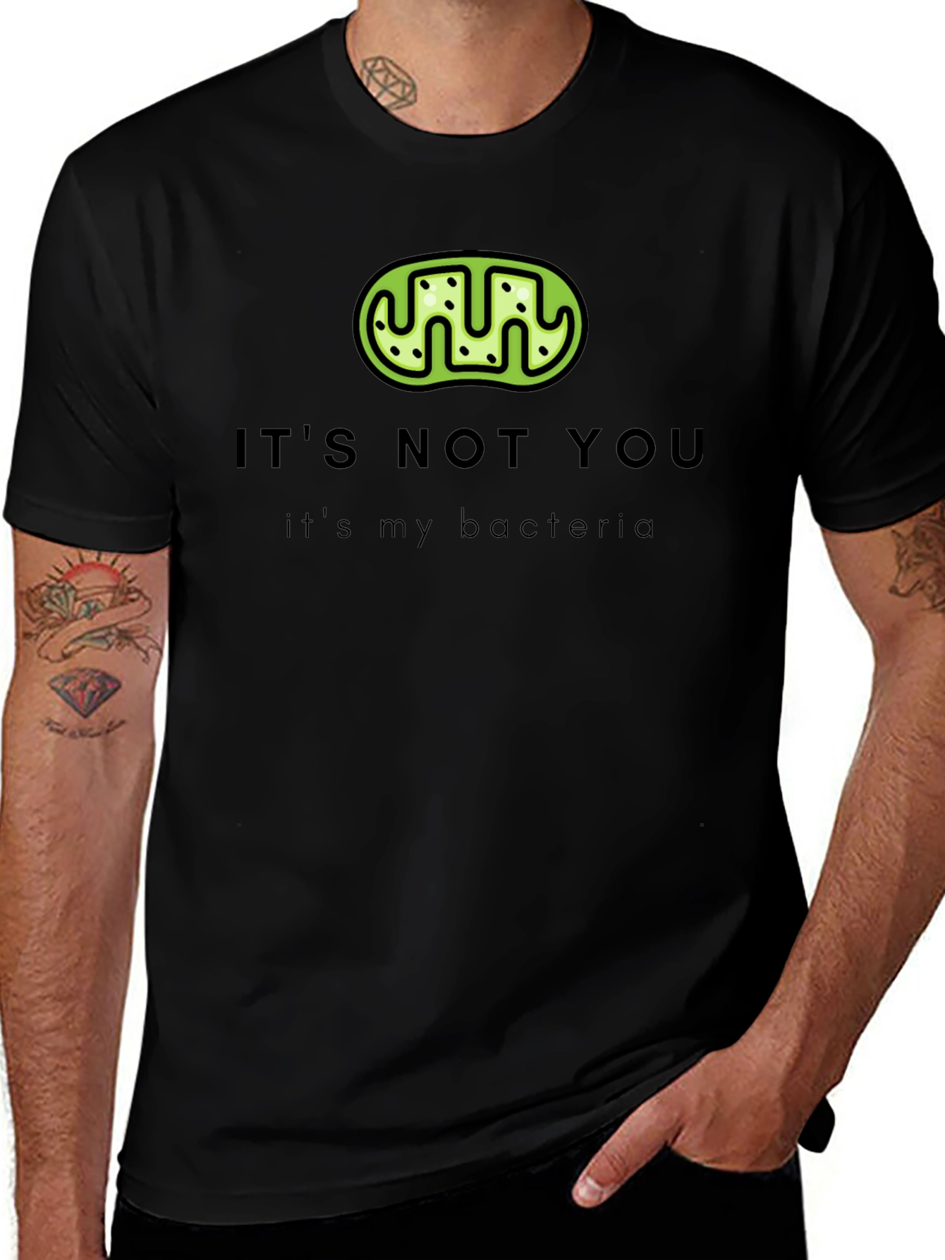 It's Not You, It's My Bacteria T-Shirt