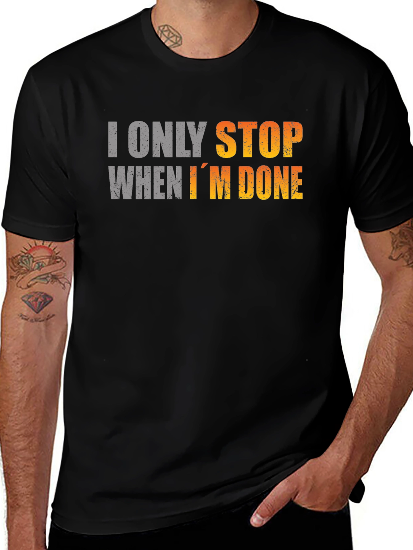 Variant 14 of I Only Stop When I'm Done Graphic T-Shirt