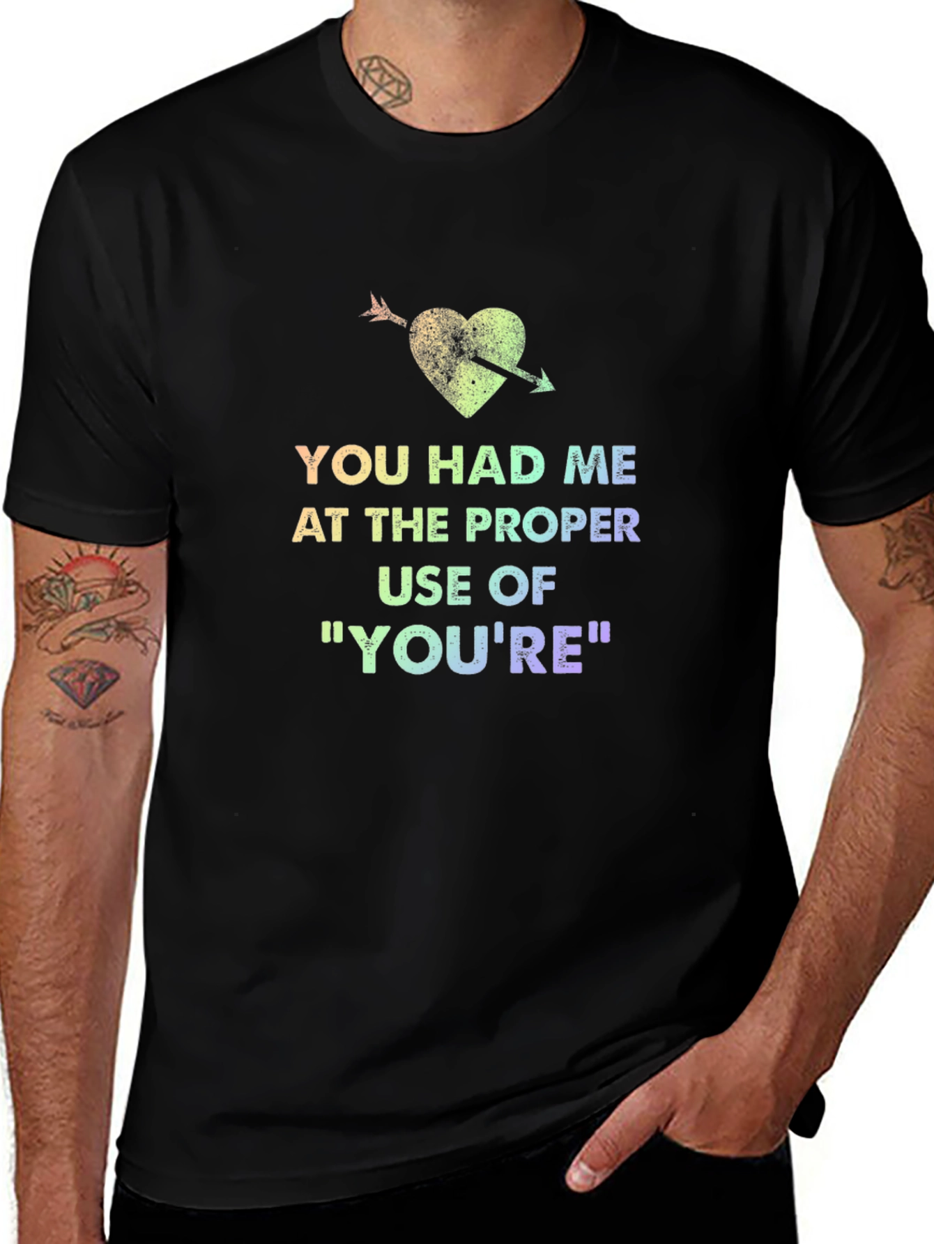 You Had Me At Proper Use of You're T-Shirt