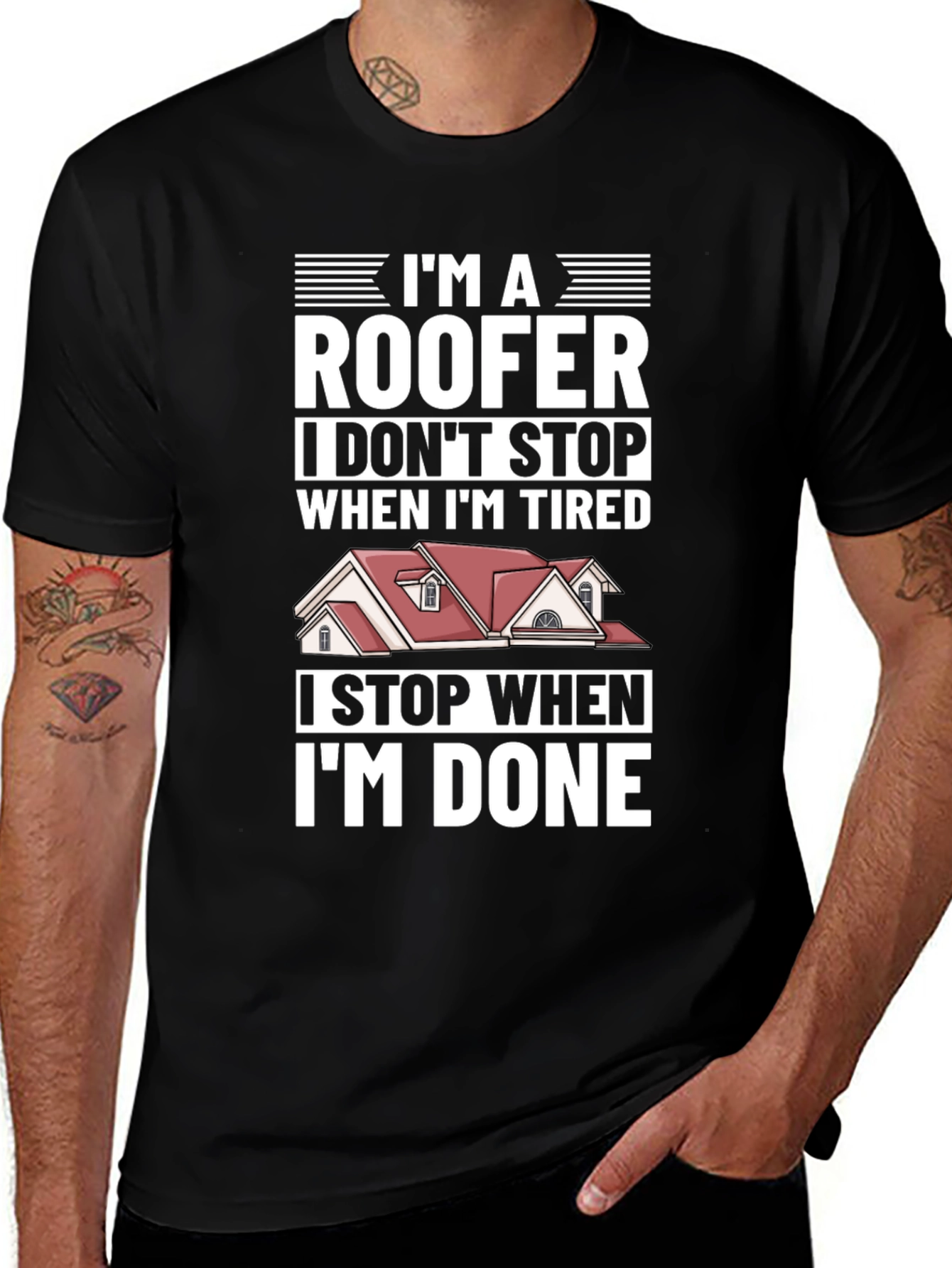 Variant 18 of Roofer T-Shirt - I Stop When I'm Done