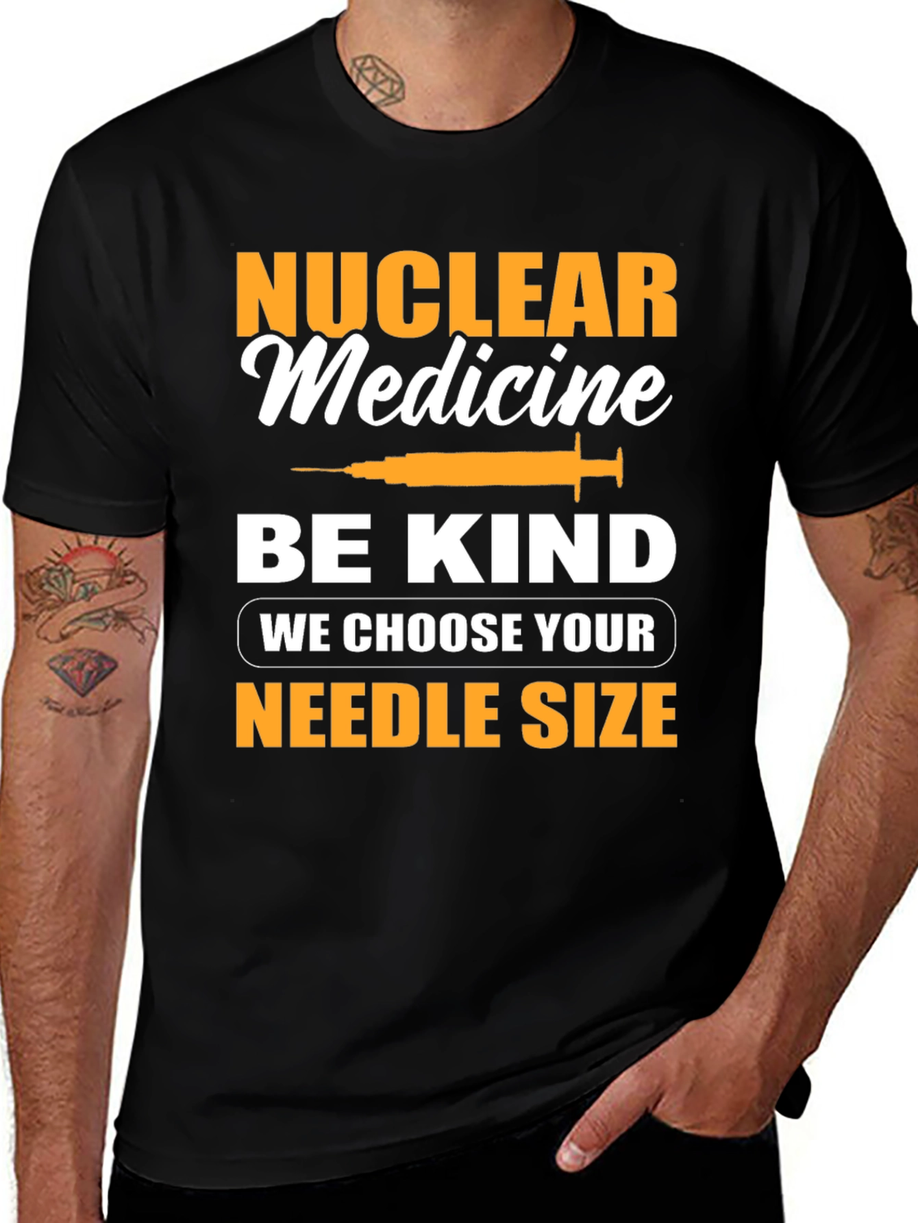 Variant 7 of Nuclear Medicine T-Shirt - Be Kind Needle Size