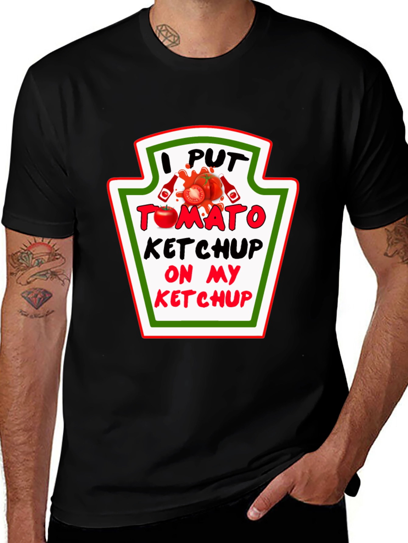Variant 30 of Ketchup Lover's T-Shirt - I Put Tomato Ketchup On My Ketchup Tee