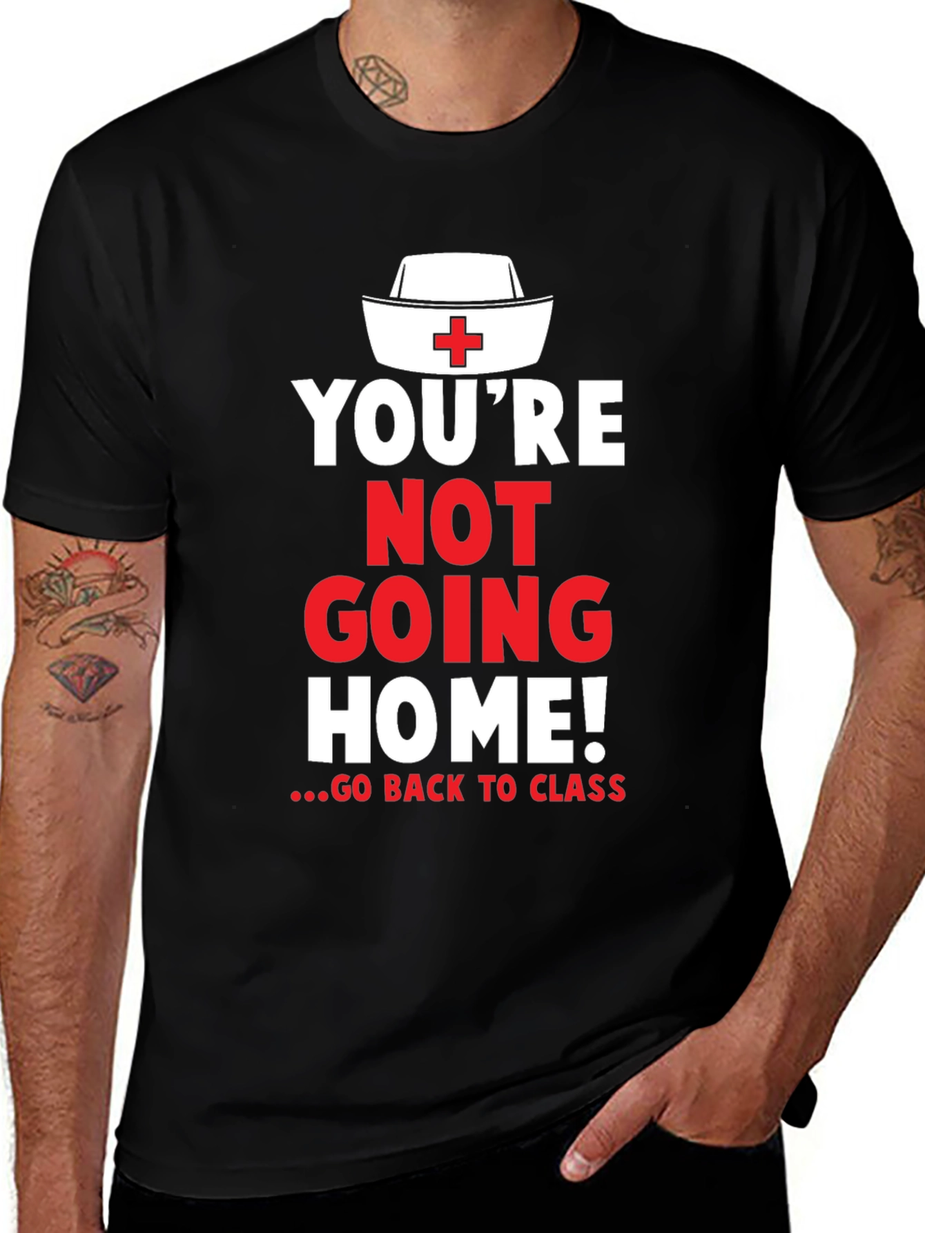 Variant 12 of You're Not Going Home Nurse T-Shirt