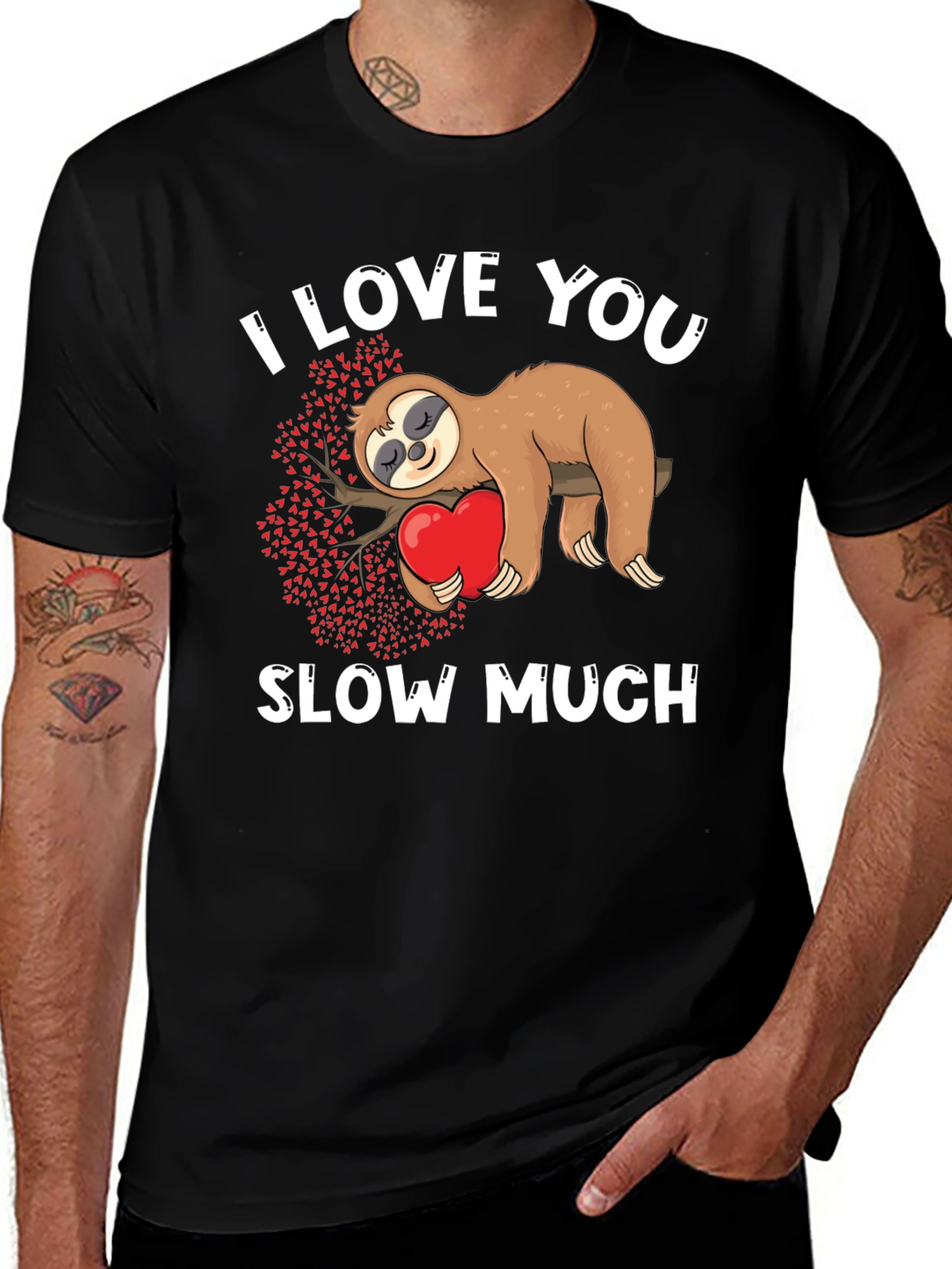 Variant 18 of I Love You Slow Much Sloth Graphic Tee