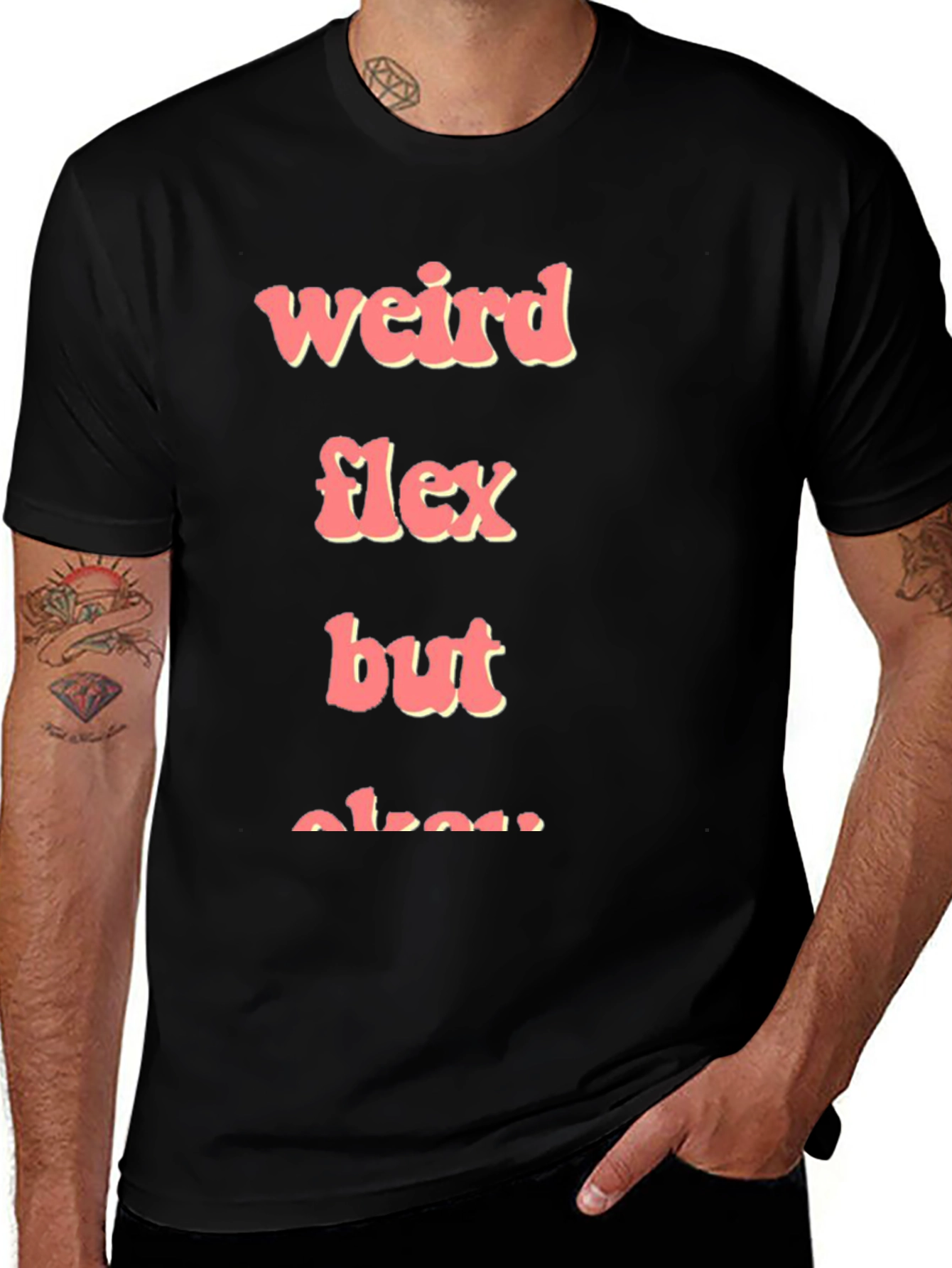 Variant 5 of Weird Flex But Okay Graphic Tee