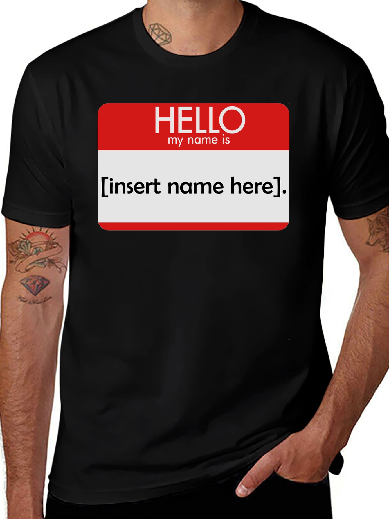 Variant 24 of Funny Name Tag T-Shirt - Insert Your Name Here!